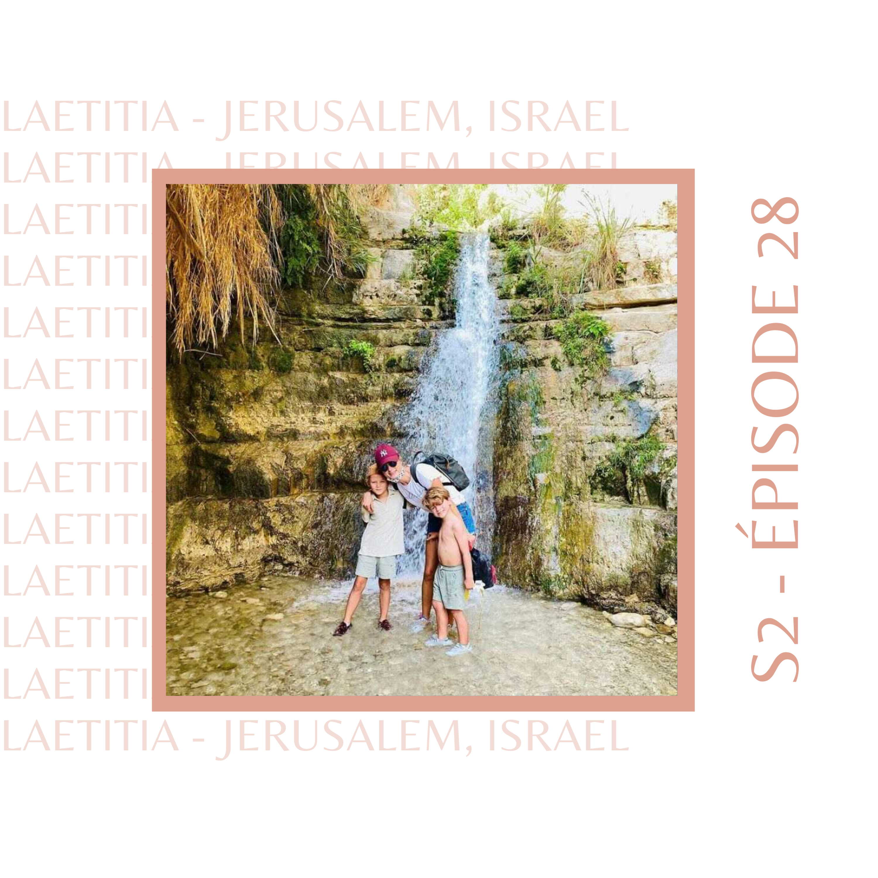 S2E28 - Laetitia (Israel) : Celle qui a eu peur de la destination