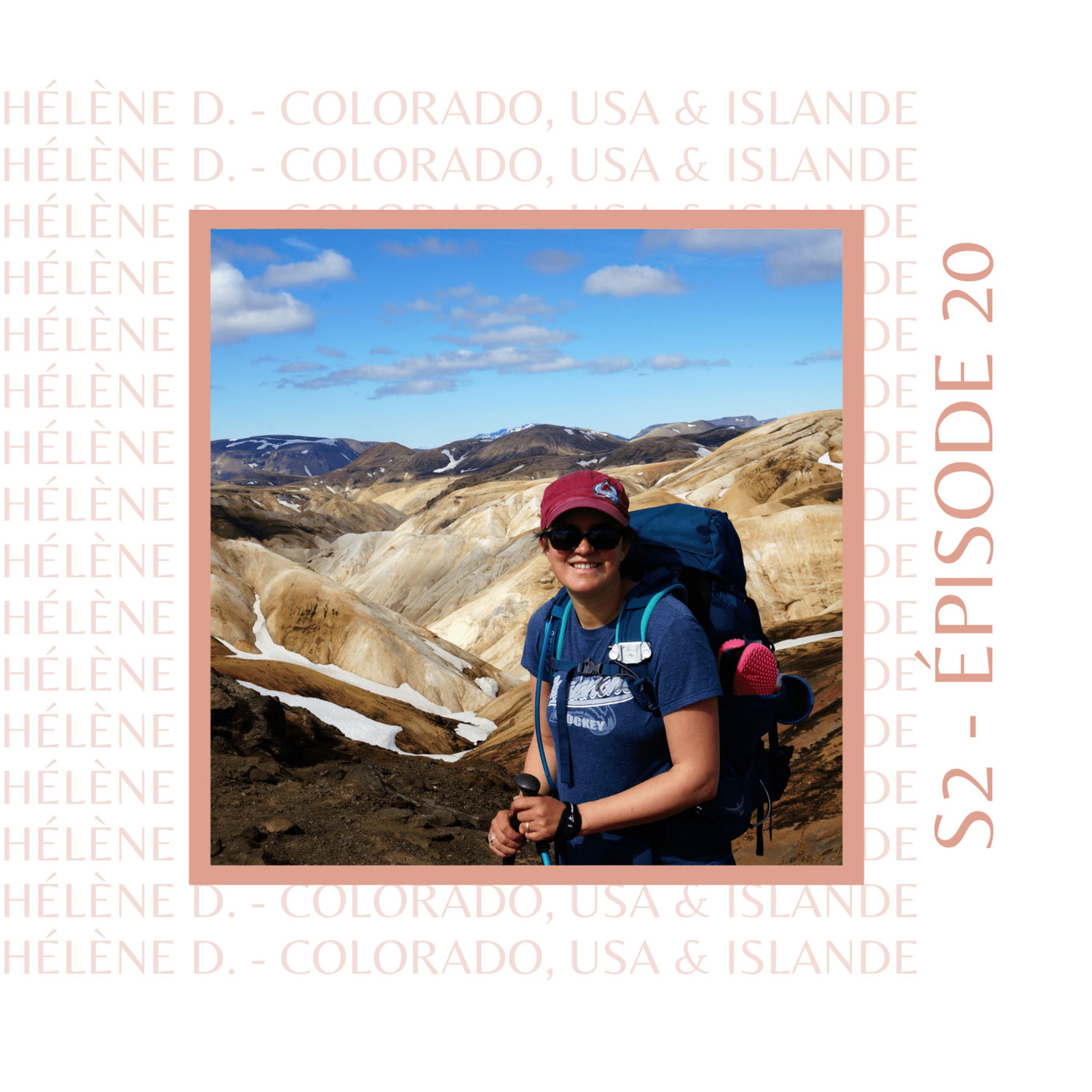 S2E20 - Hélène (Colorado + Islande) : Celle qui a découvert les roadtrips