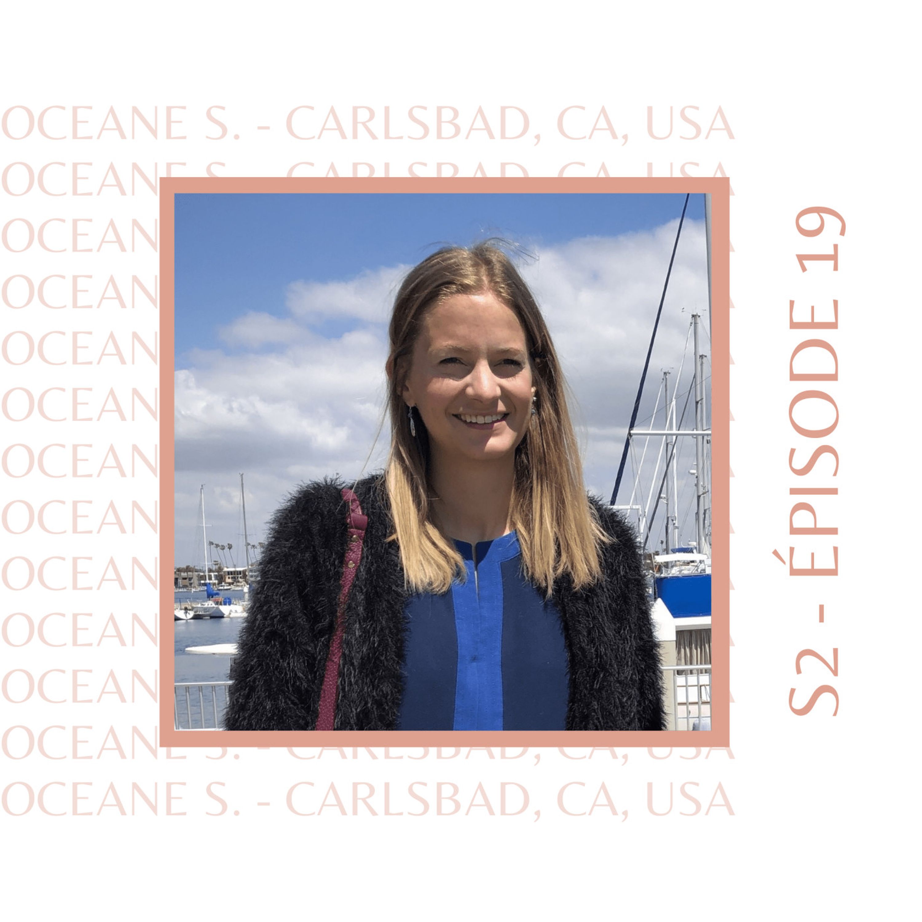 S2E19 - Océane S. (Californie) : Celle qui était une wonder working maman