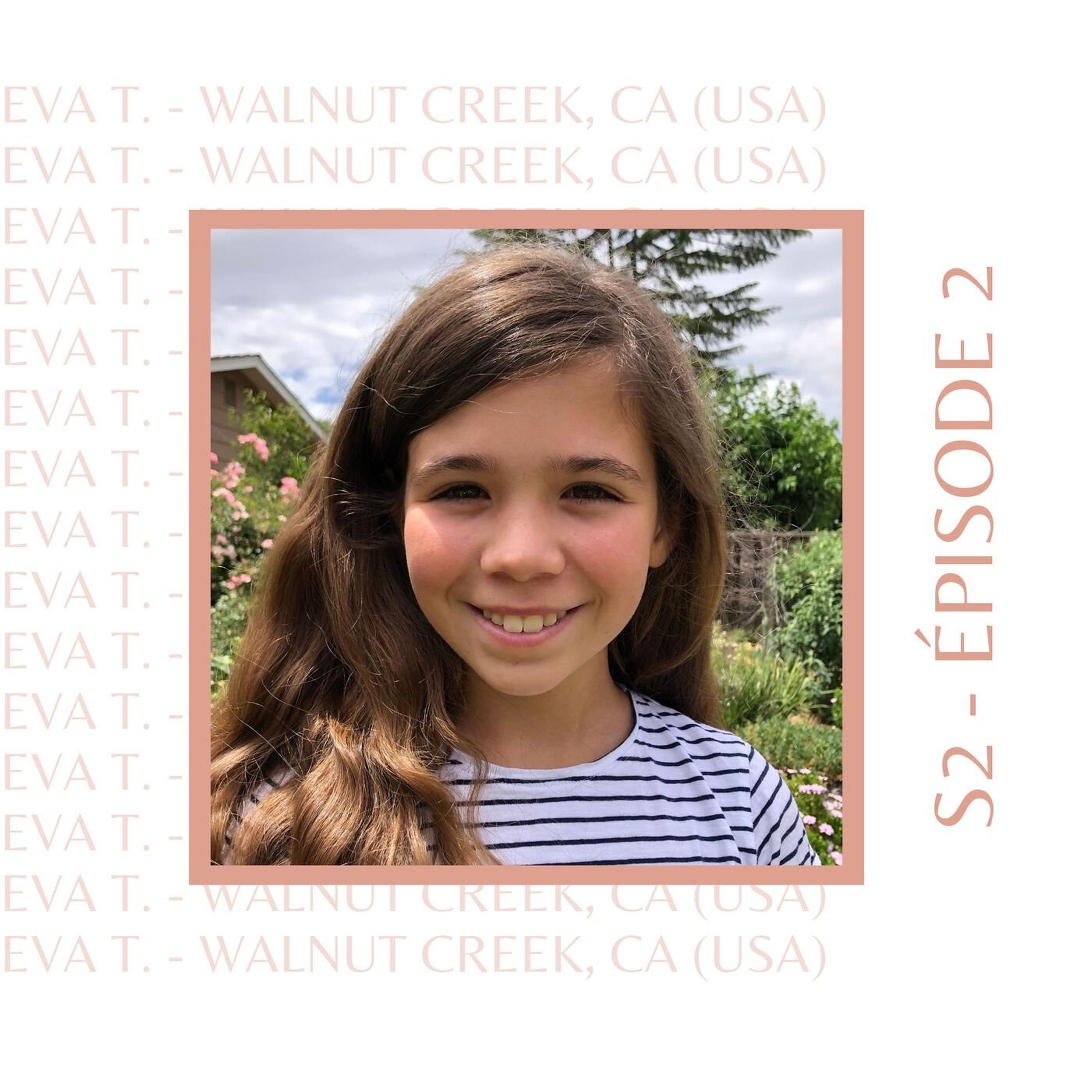 S2E2 - Eva (USA) : Celle qui avait suivi ses parents en Californie, deux fois