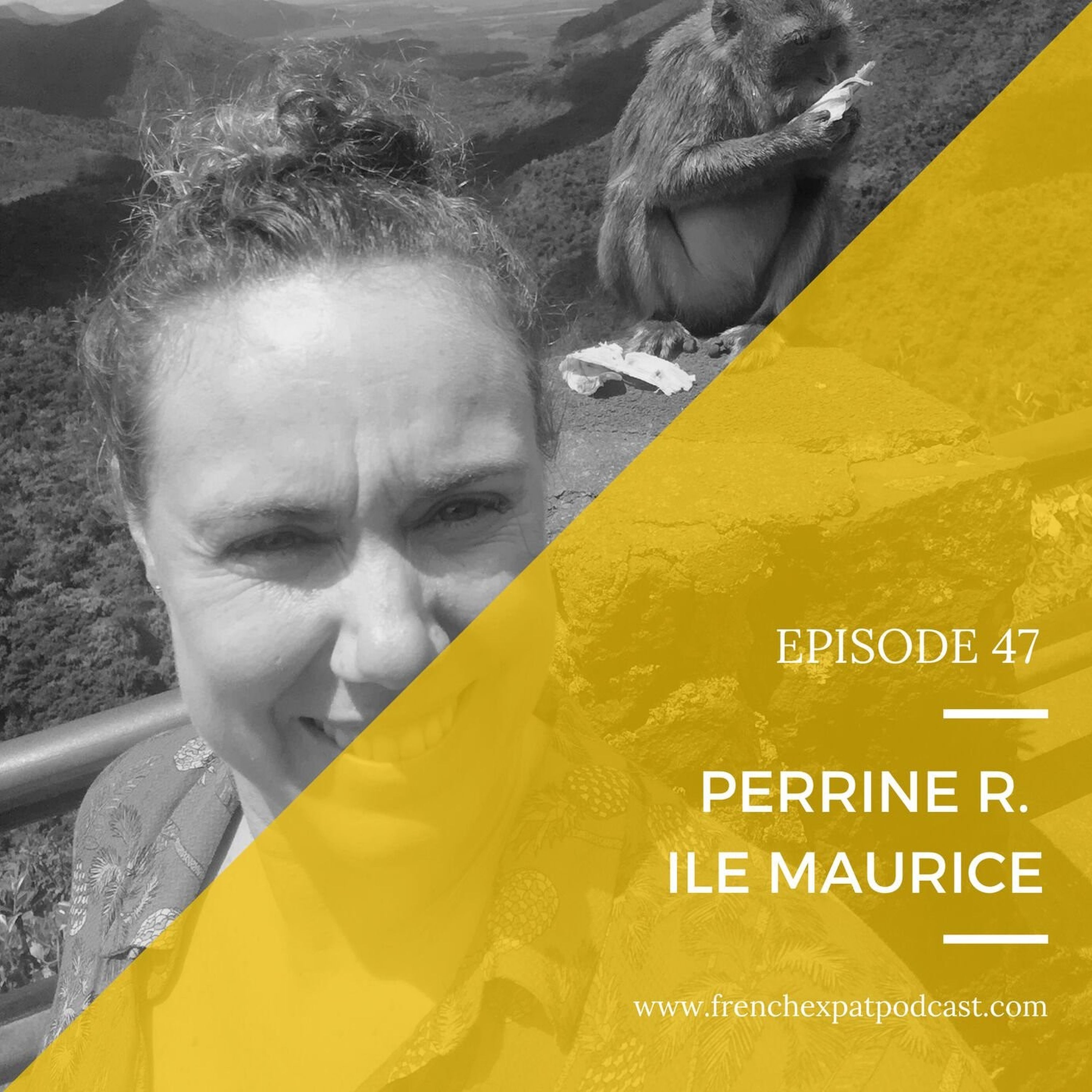 S1E47 - Perrine (Ile Maurice) : Celle qui est partie pour réapprendre à vivre