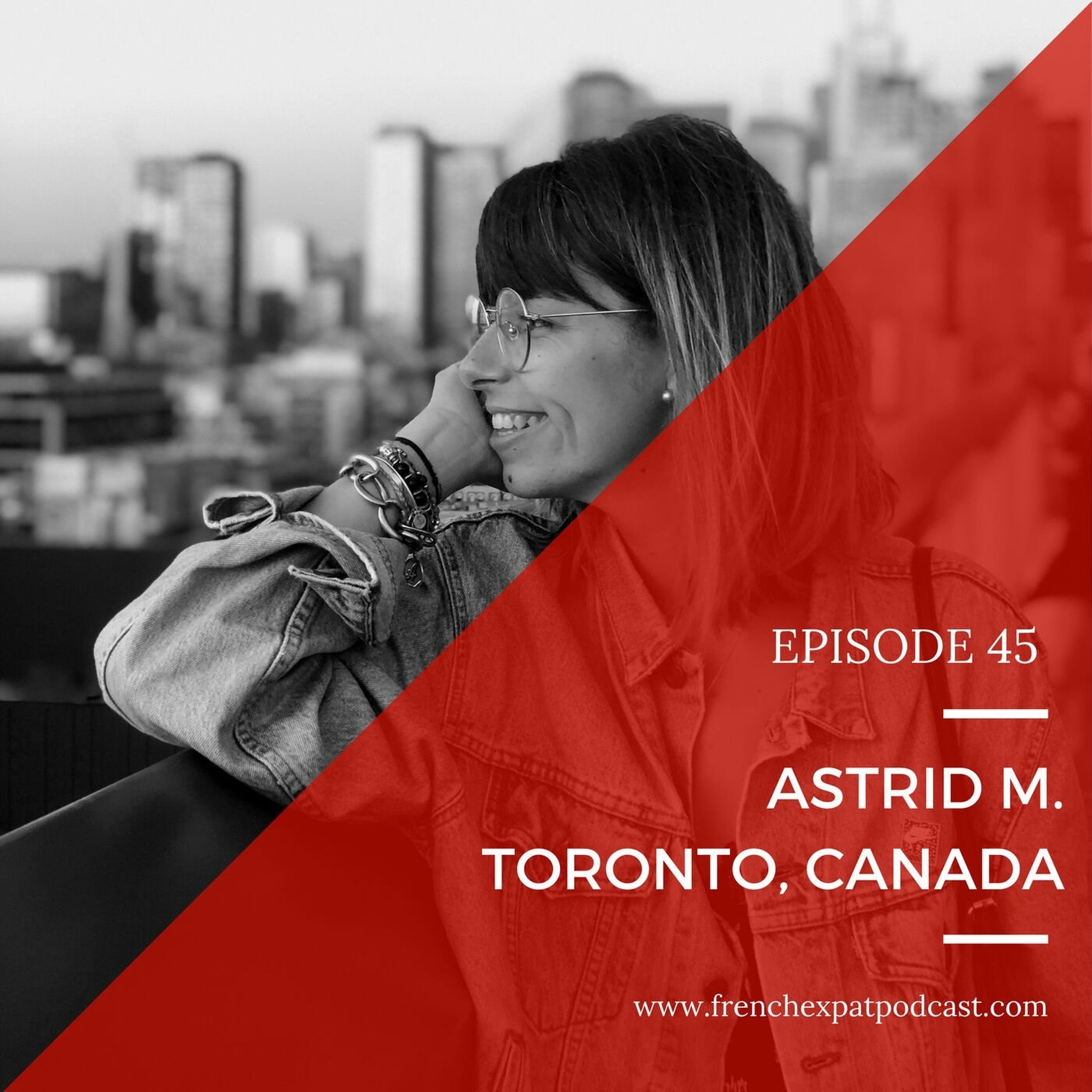 S1E45 - Astrid M. (Canada) : Celle qui rebondissait plus vite que son ombre pour mieux se trouver