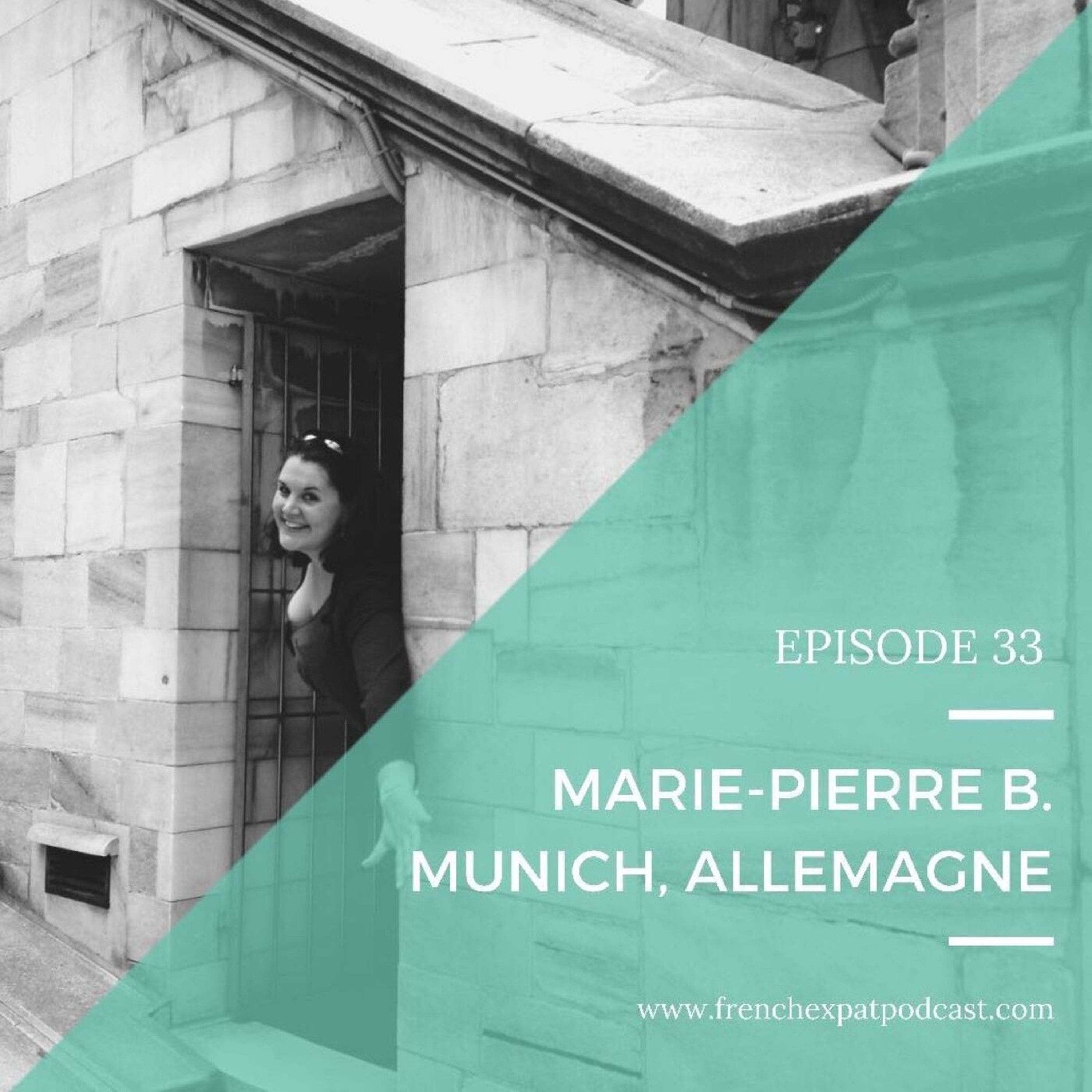S1E33 - Marie-Pierre (Belgique, USA, Allemagne): Celle qui ne sait pas d'où elle vient