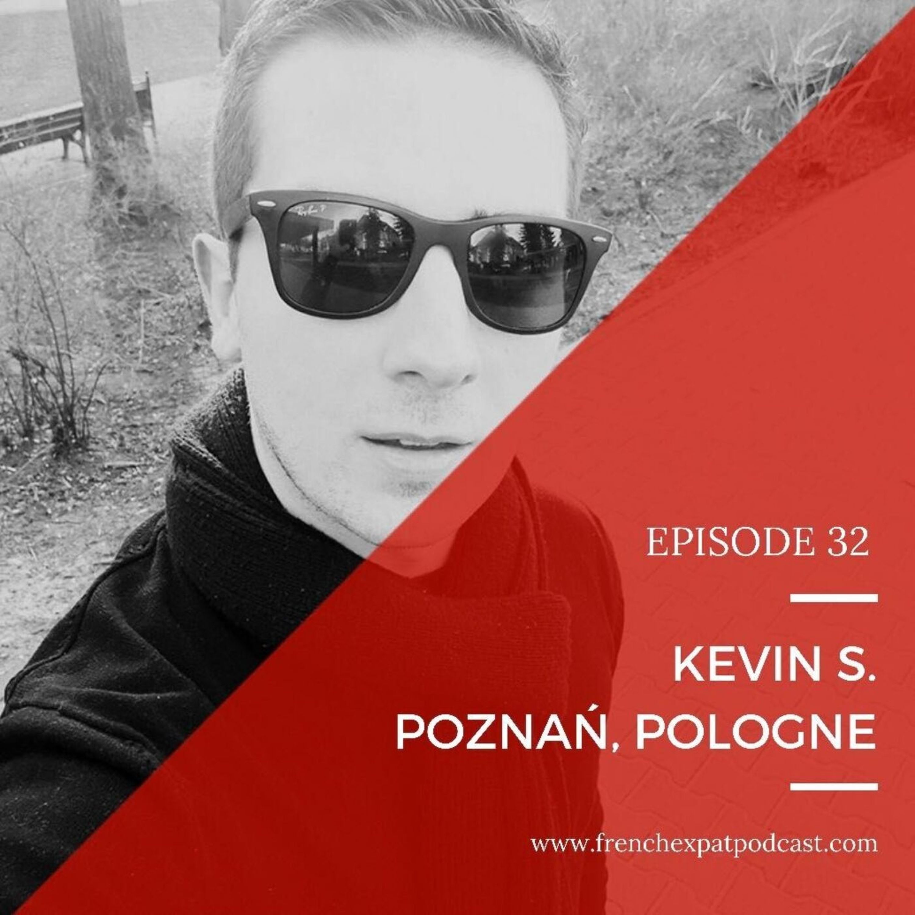 S1E32 - Kevin (Pologne) : Celui qui s'était expatrié par passion