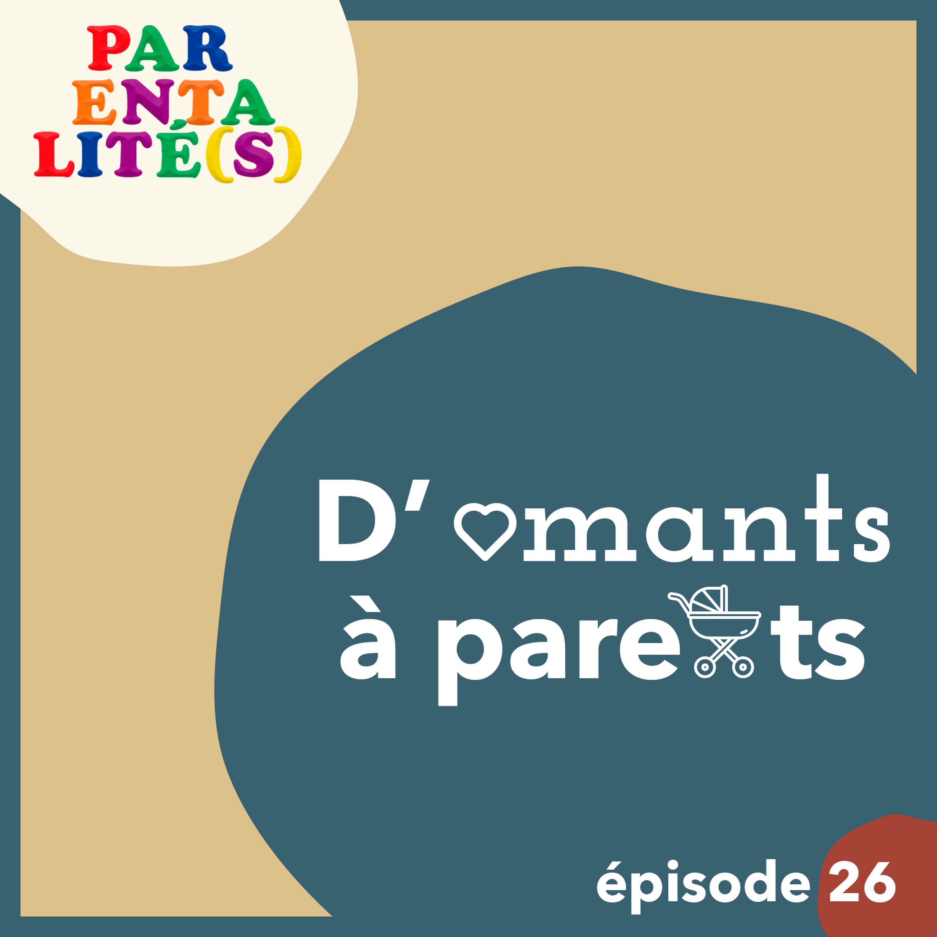 D'amants à parents