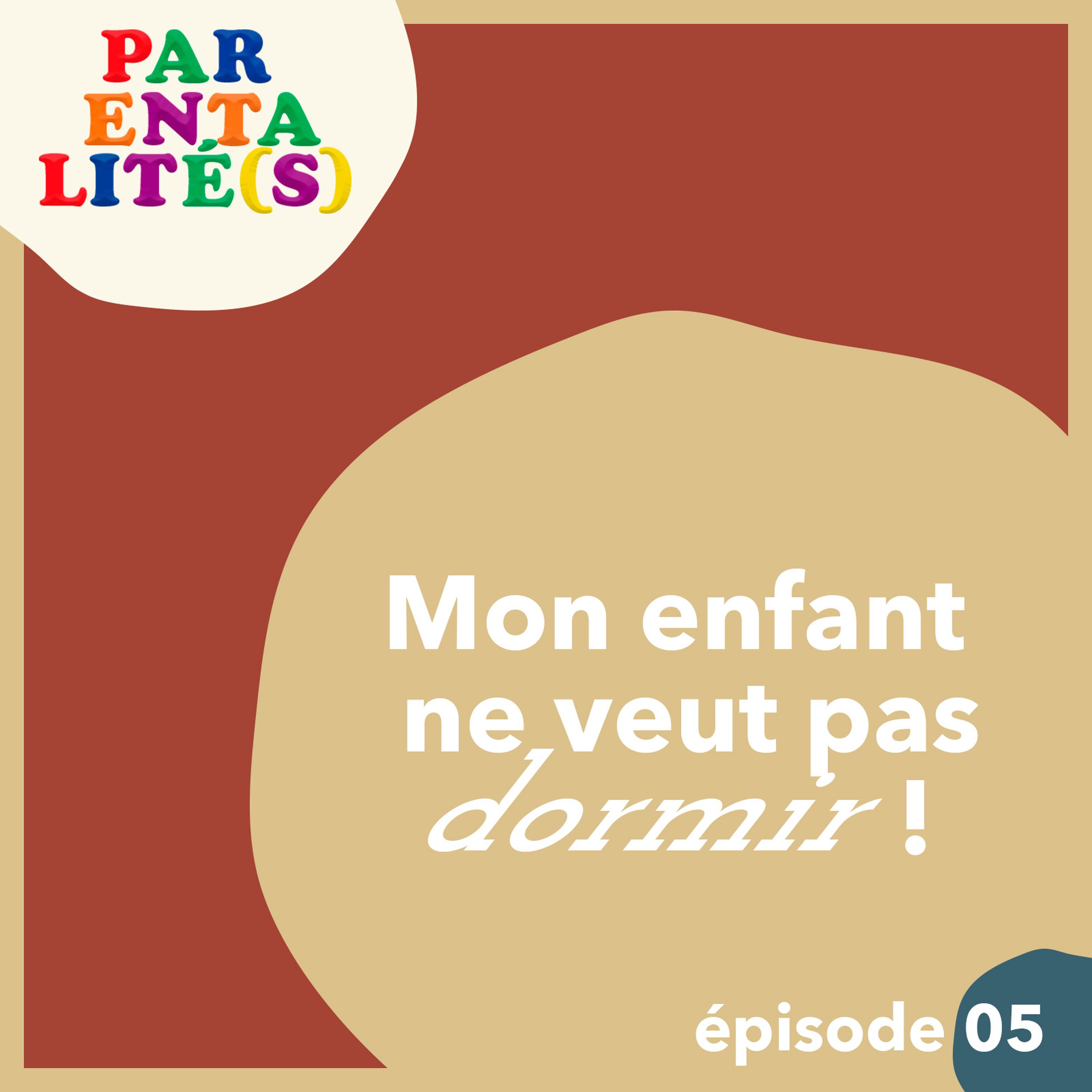 Mon enfant ne veut pas dormir !
