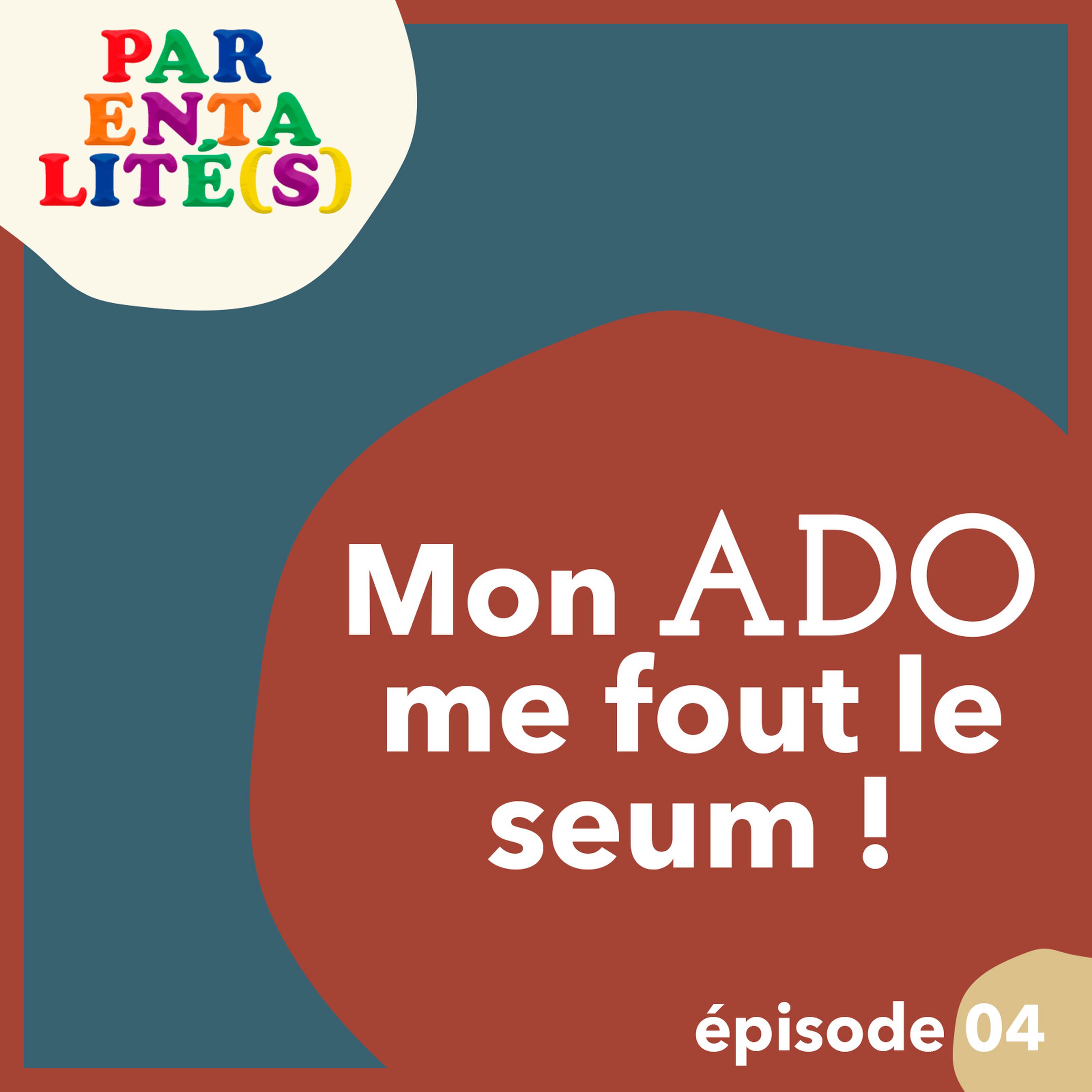 Mon ado me fout le seum !