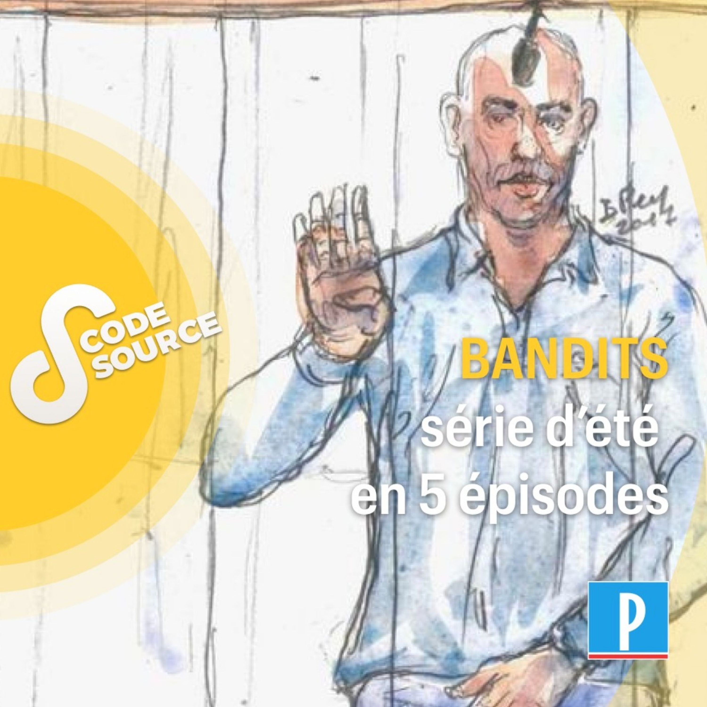 Bandits, notre série d'été en 5 épisodes