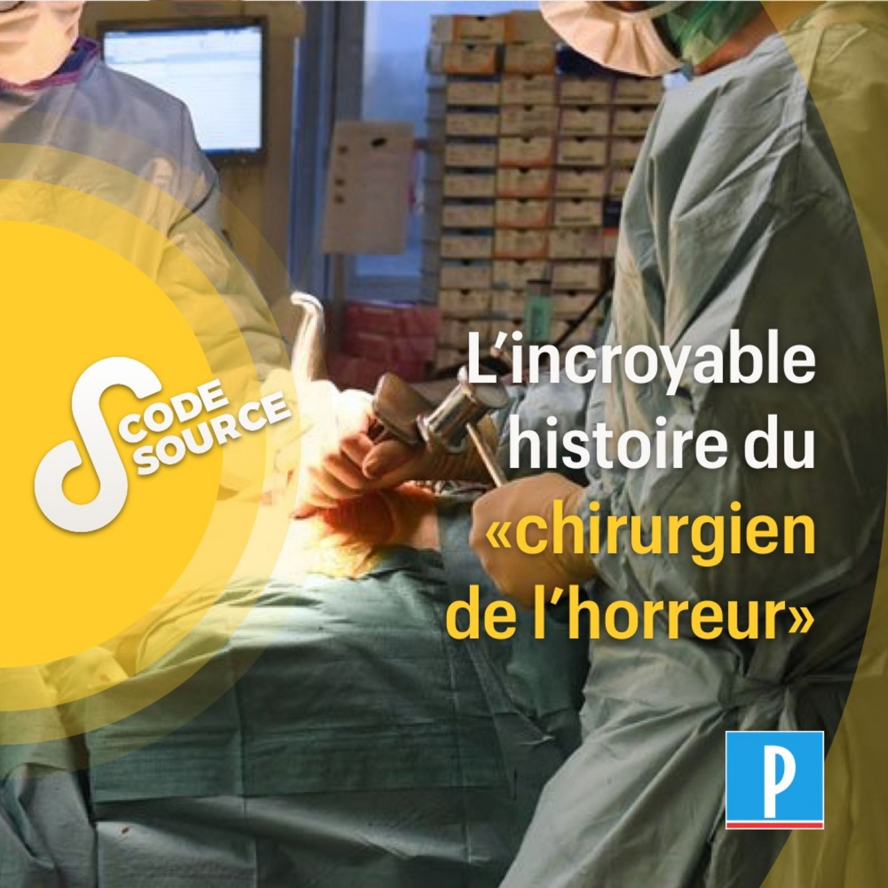 L'incroyable histoire du «chirurgien de l'horreur»
