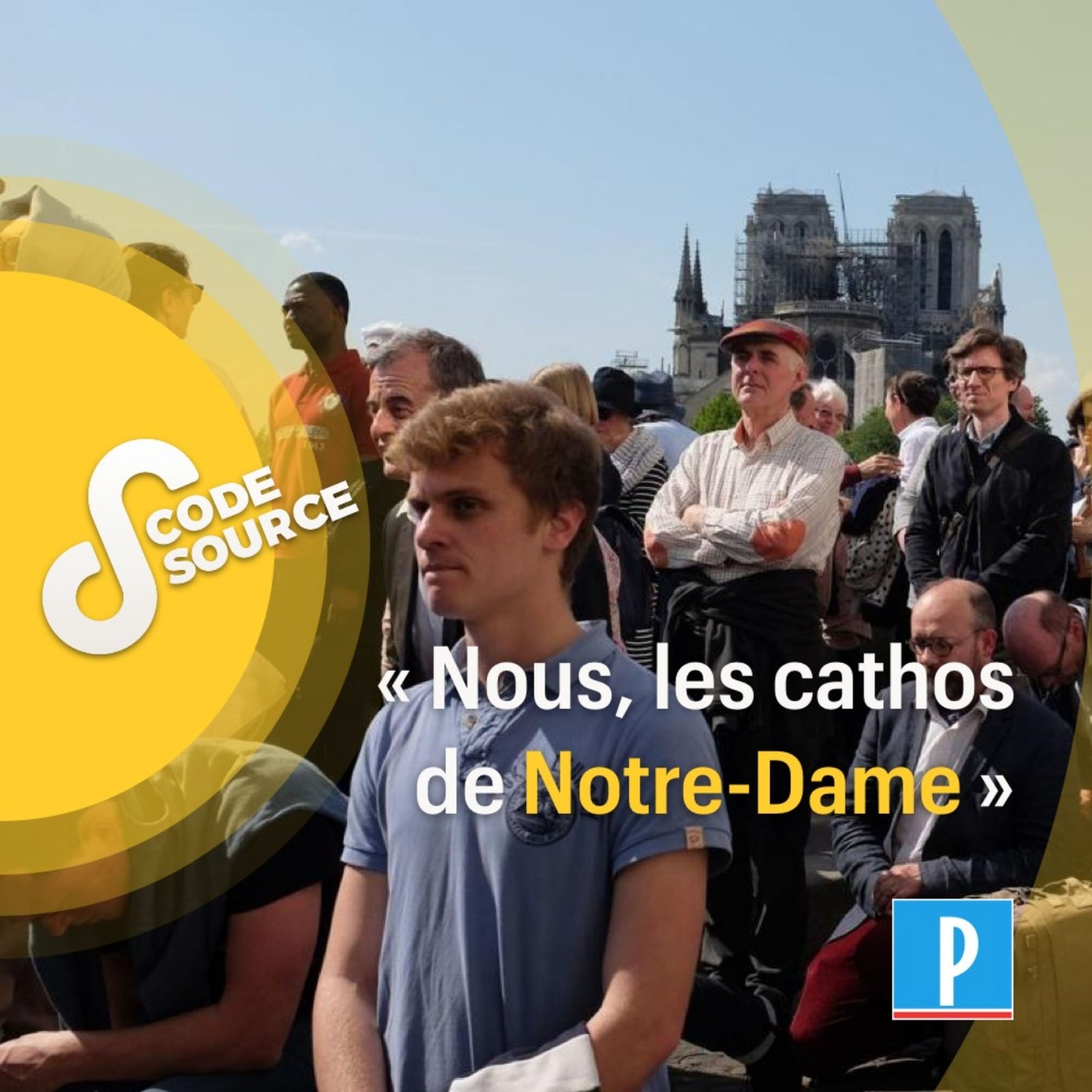 «Nous, les cathos de Notre-Dame»