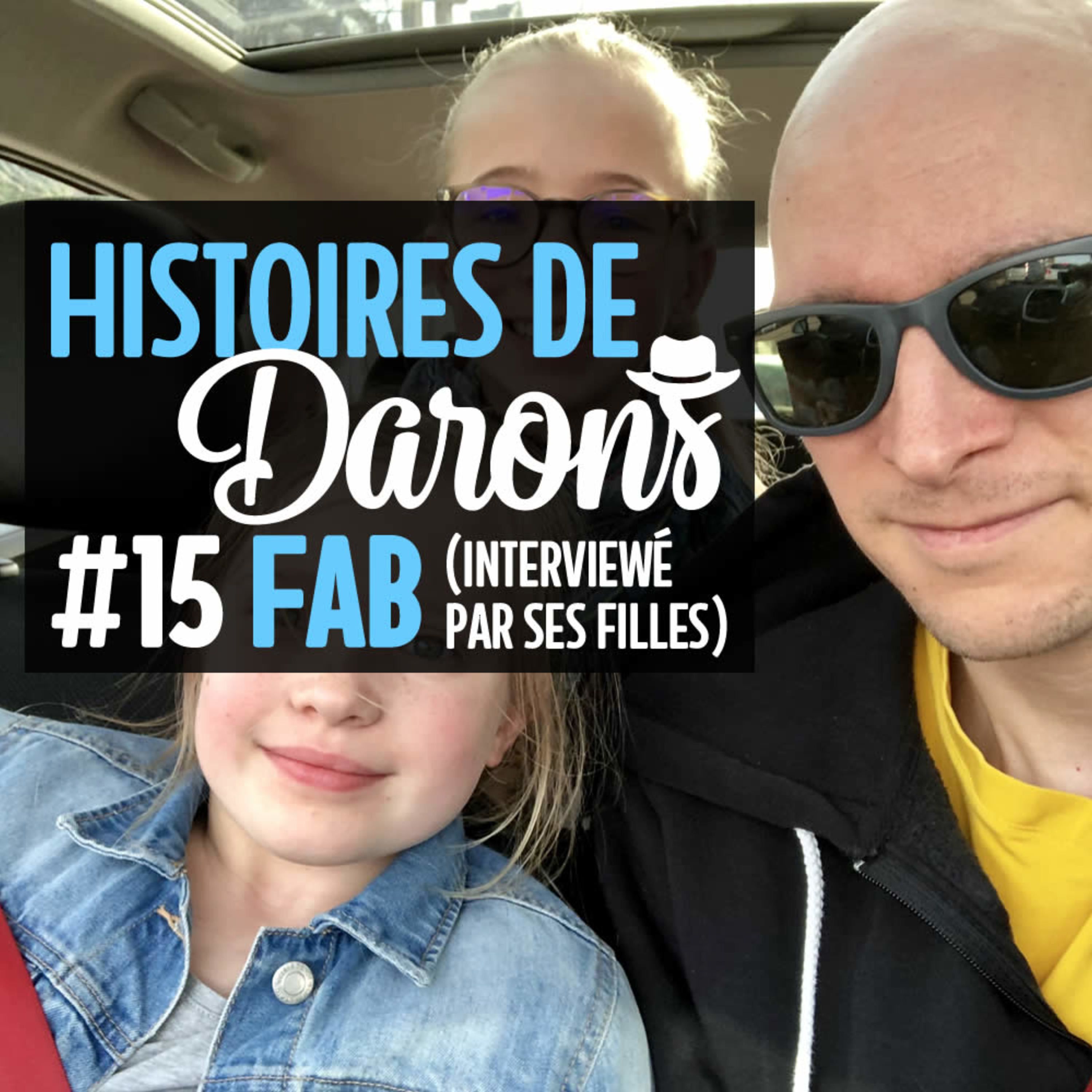 Fab, interviewé par ses deux filles
