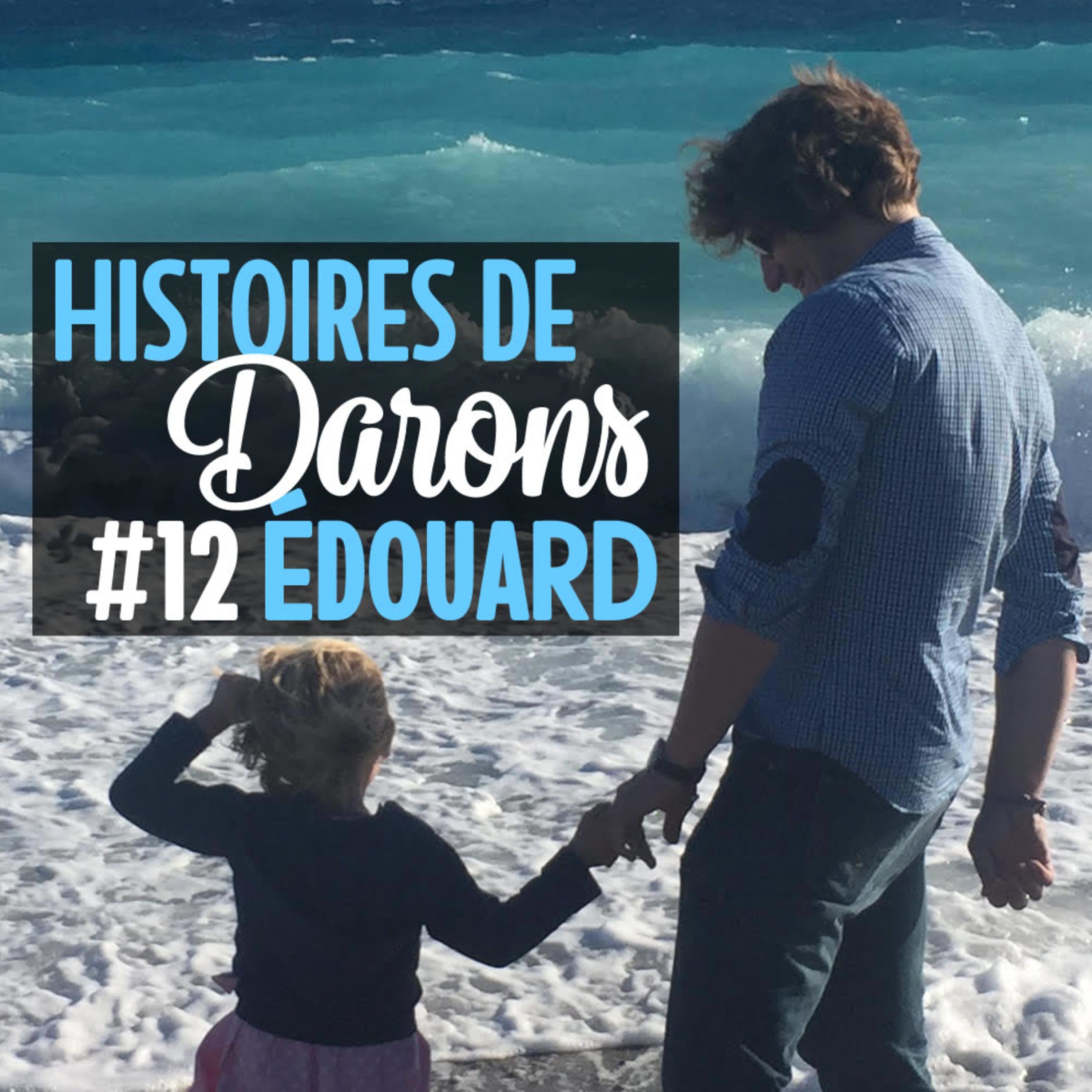 Édouard : "Je veux donner à mes filles de la confiance en elles"