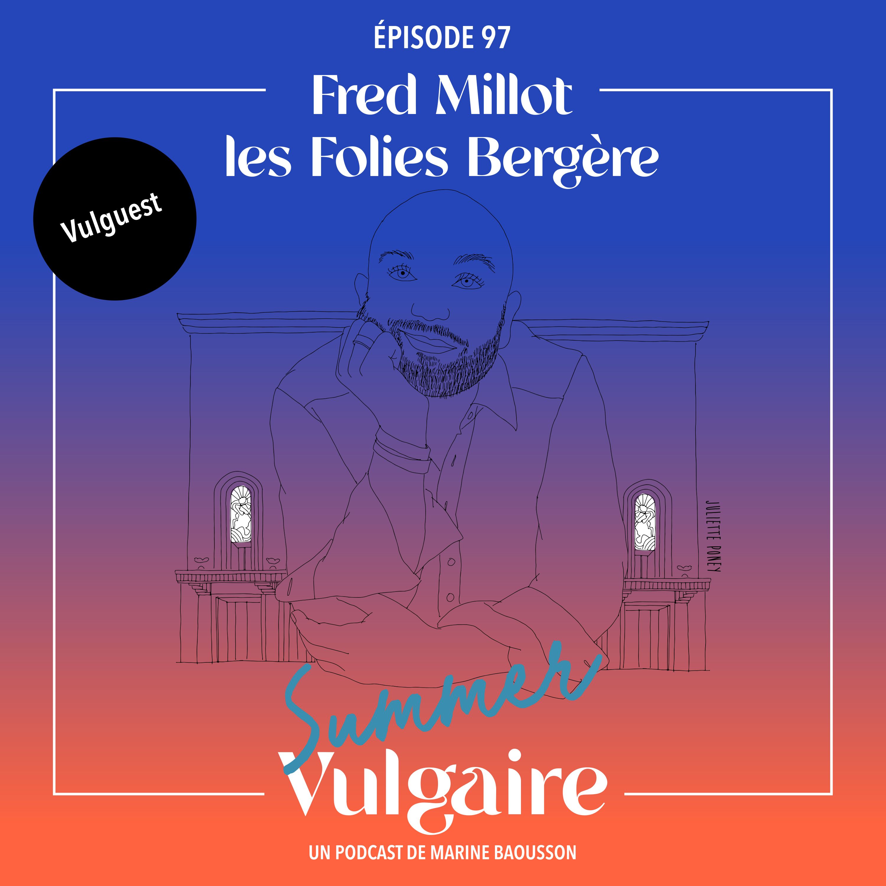 VISITE PRIVEE DES FOLIES BERGÈRE - Avec Fred Millot