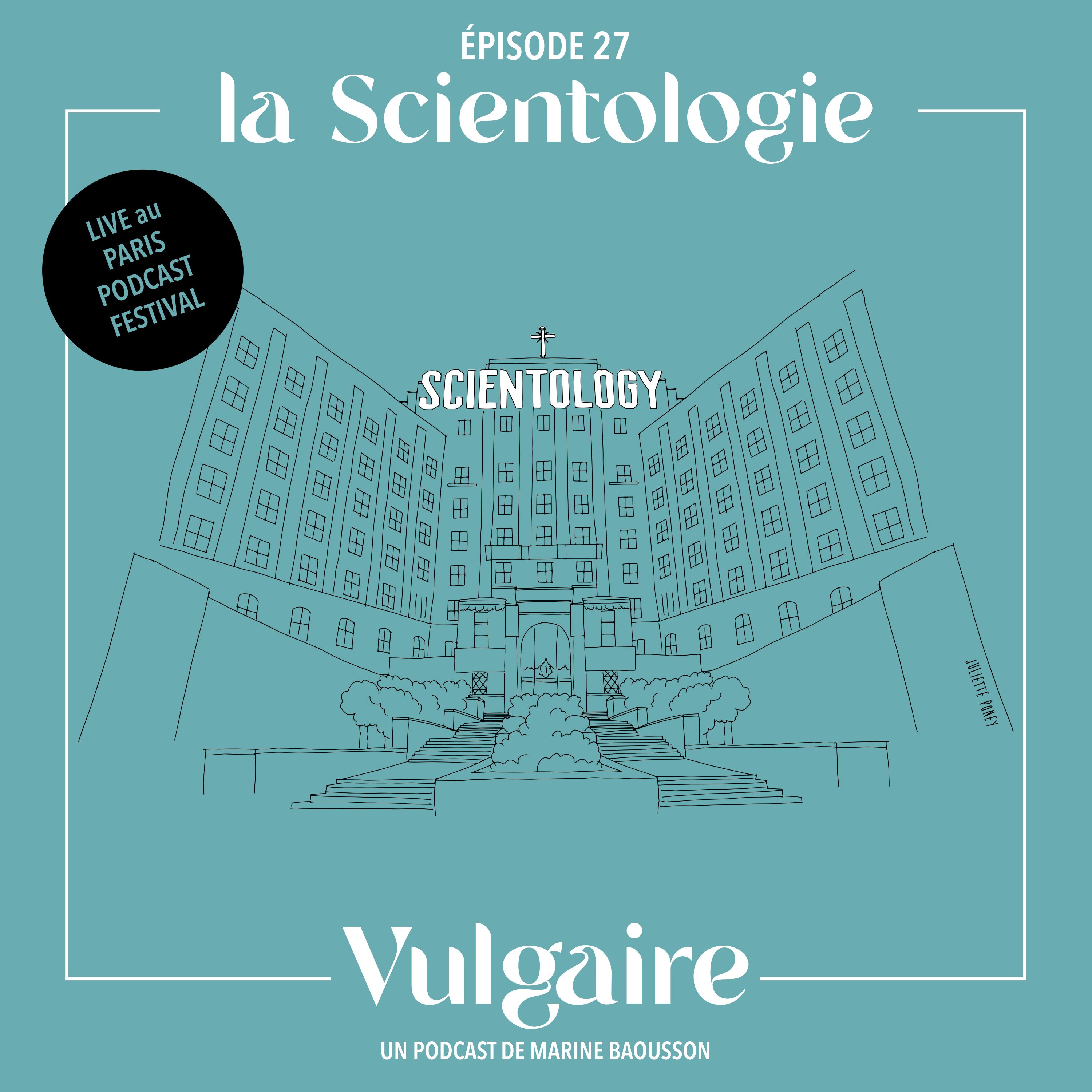 LA SCIENTOLOGIE - Live au Paris Podcast Festival