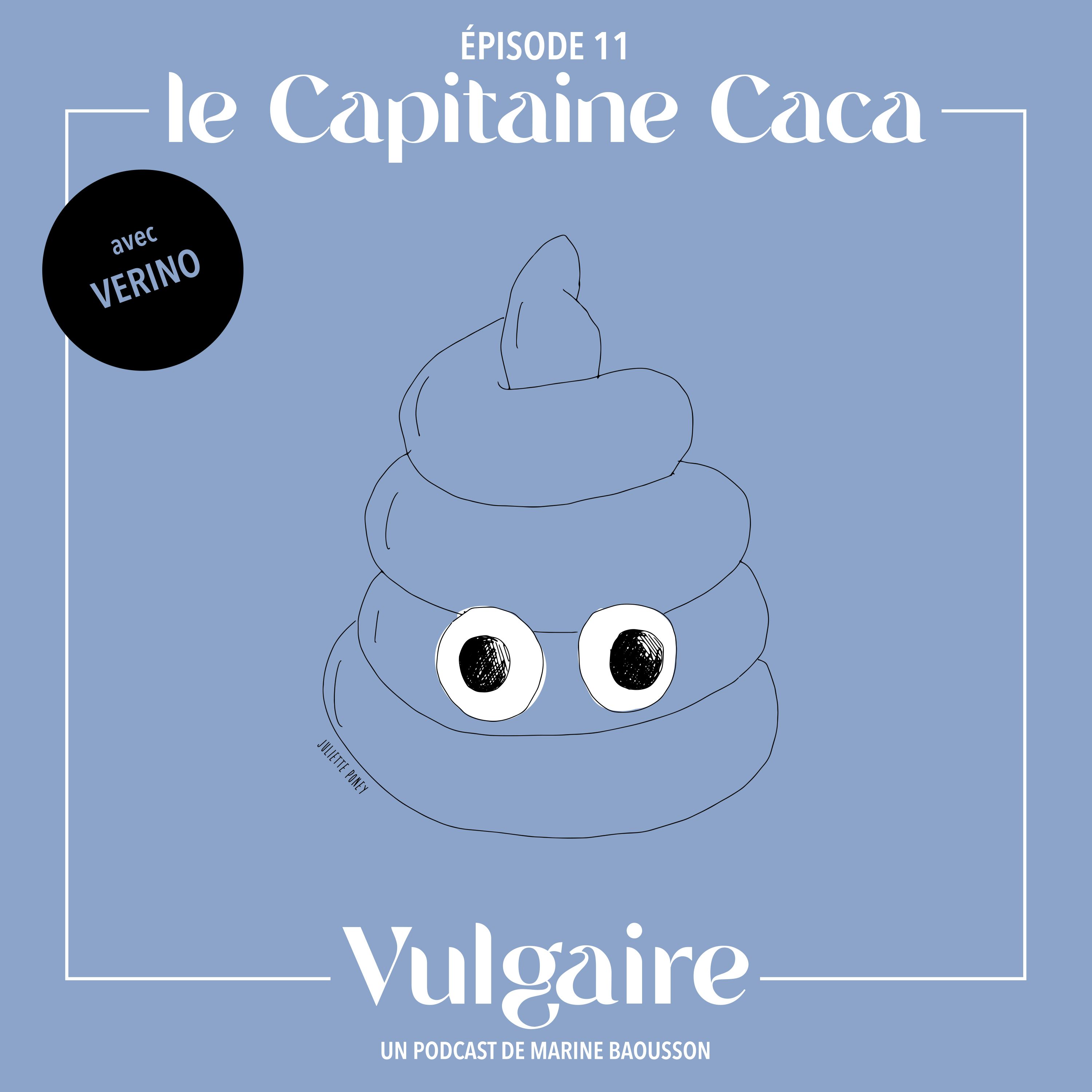 LE CAPITAINE CACA - Avec Vérino