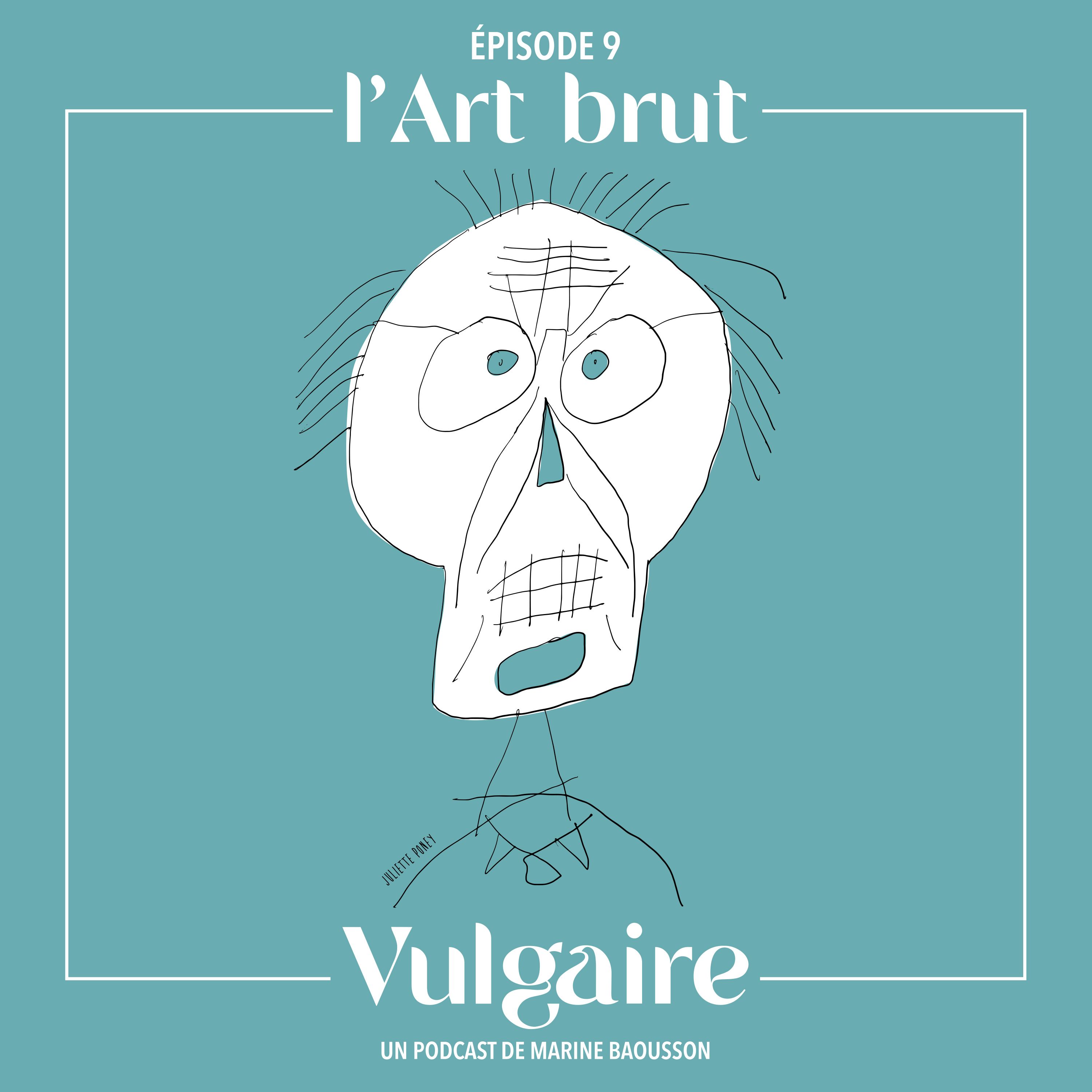 L'ART BRUT