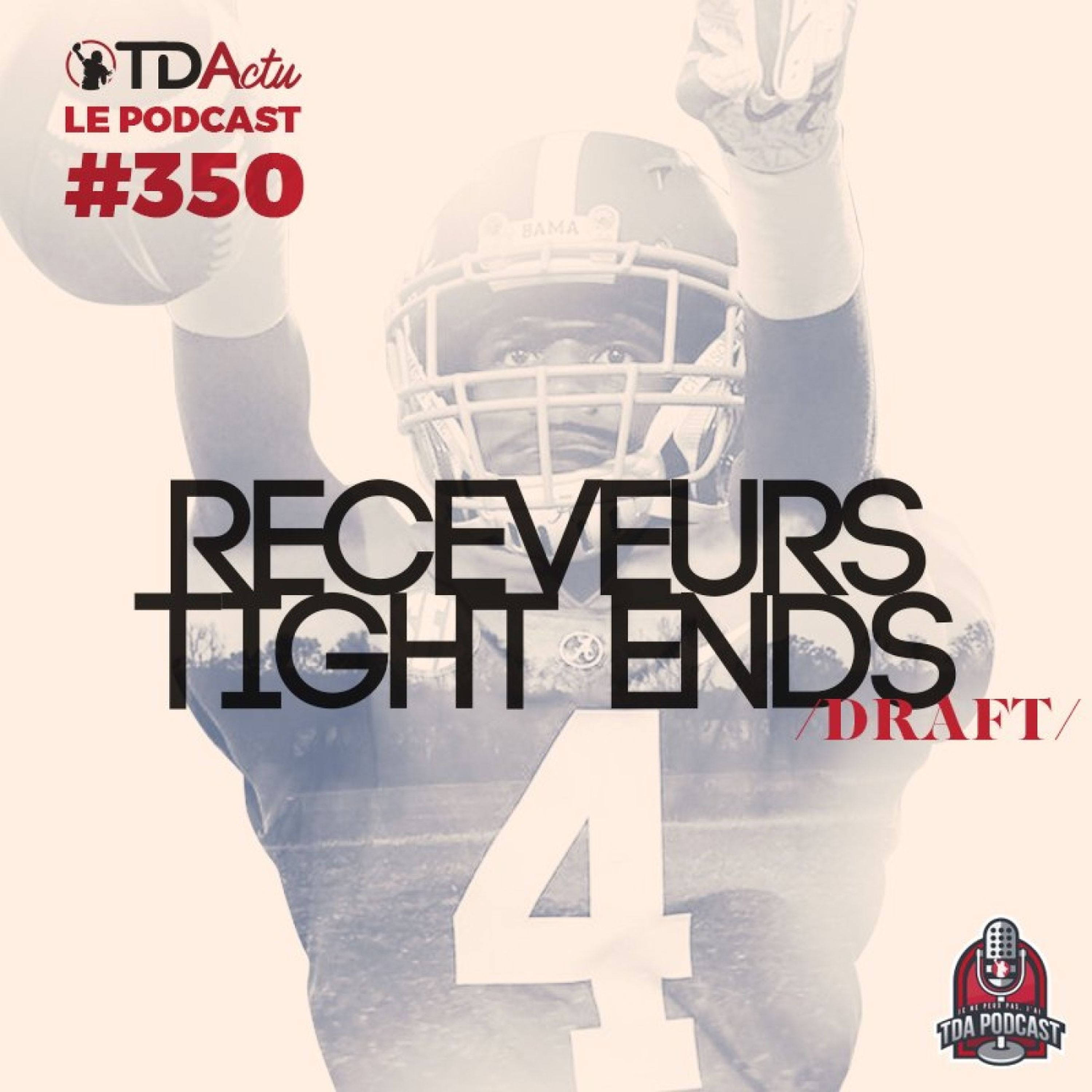 #350 - Draft : une cuvée de receveurs incroyable