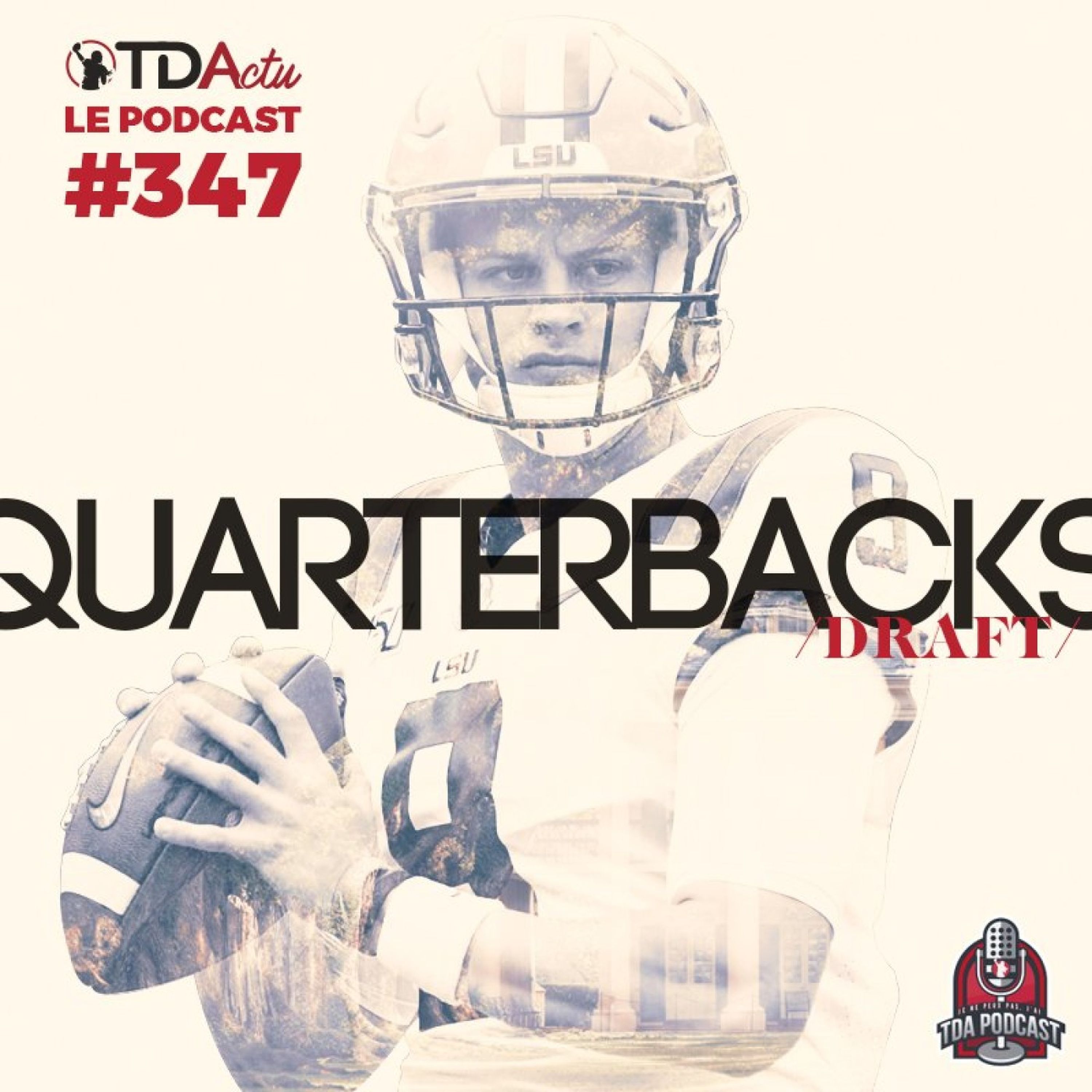 #347 - Draft : quarterbacks, l'évidence Joe Burrow et des beaux potentiels