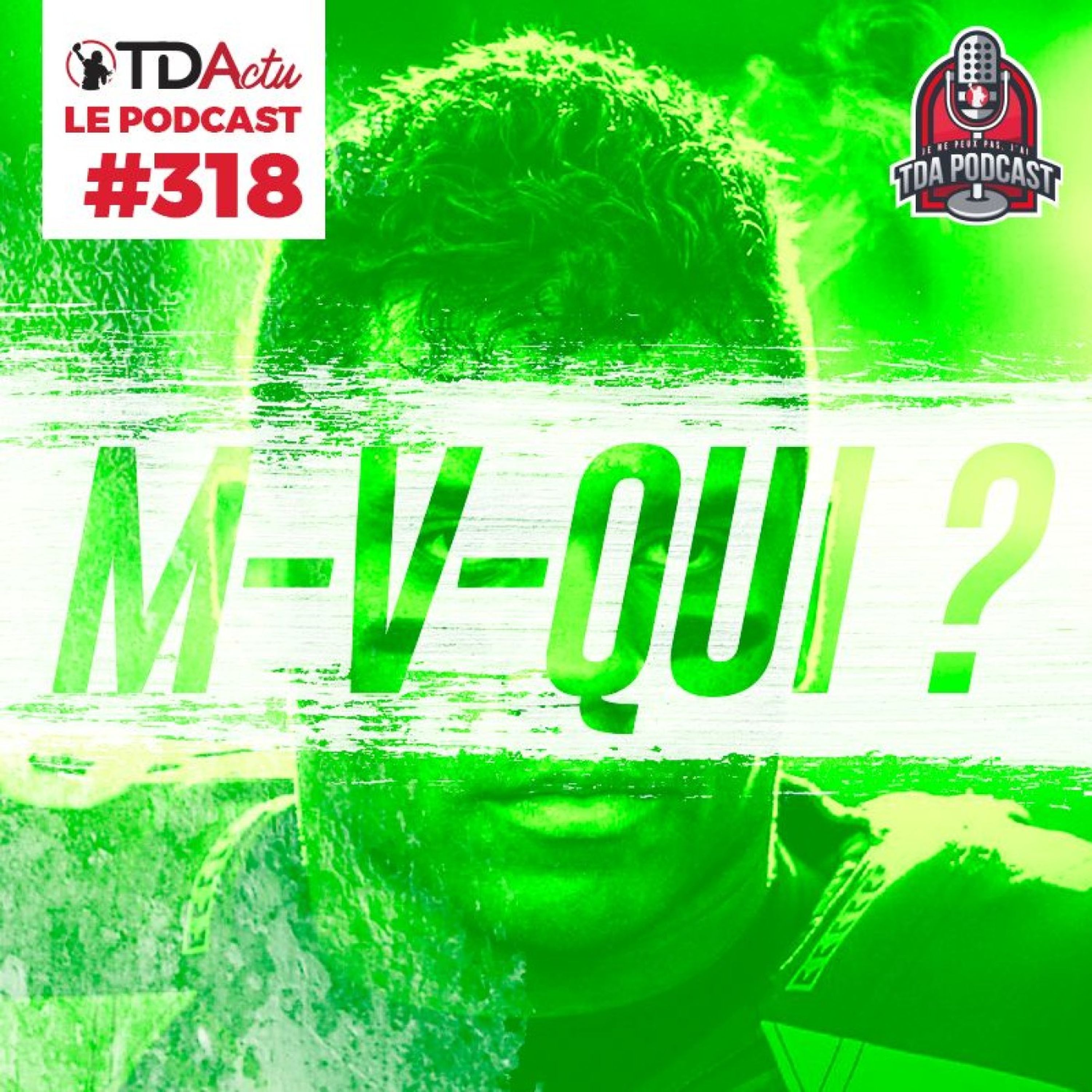 TDA Podcast n°318 - Débrief S9 : M-V-Qui ? Les trophées de mi-saison