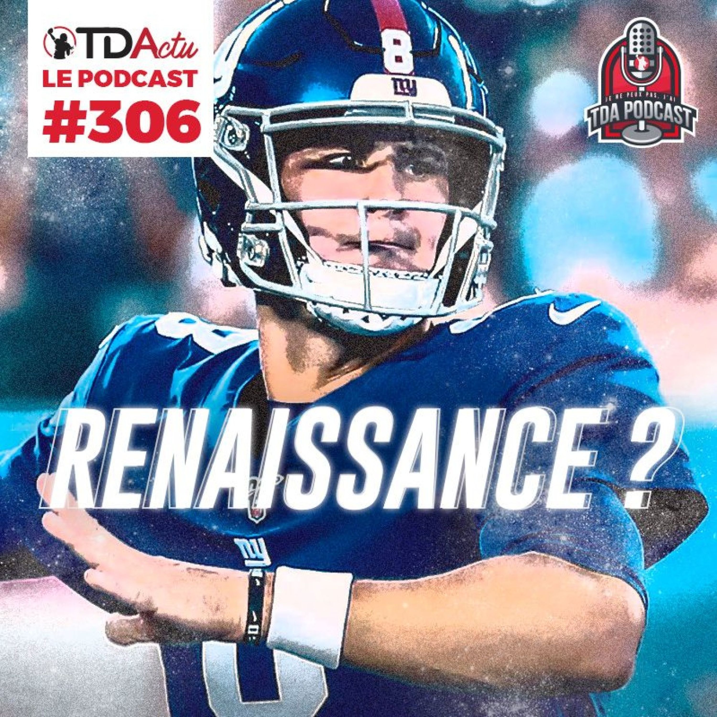 TDA Podcast n°306 - Débrief S3 : la renaissance des Giants ?