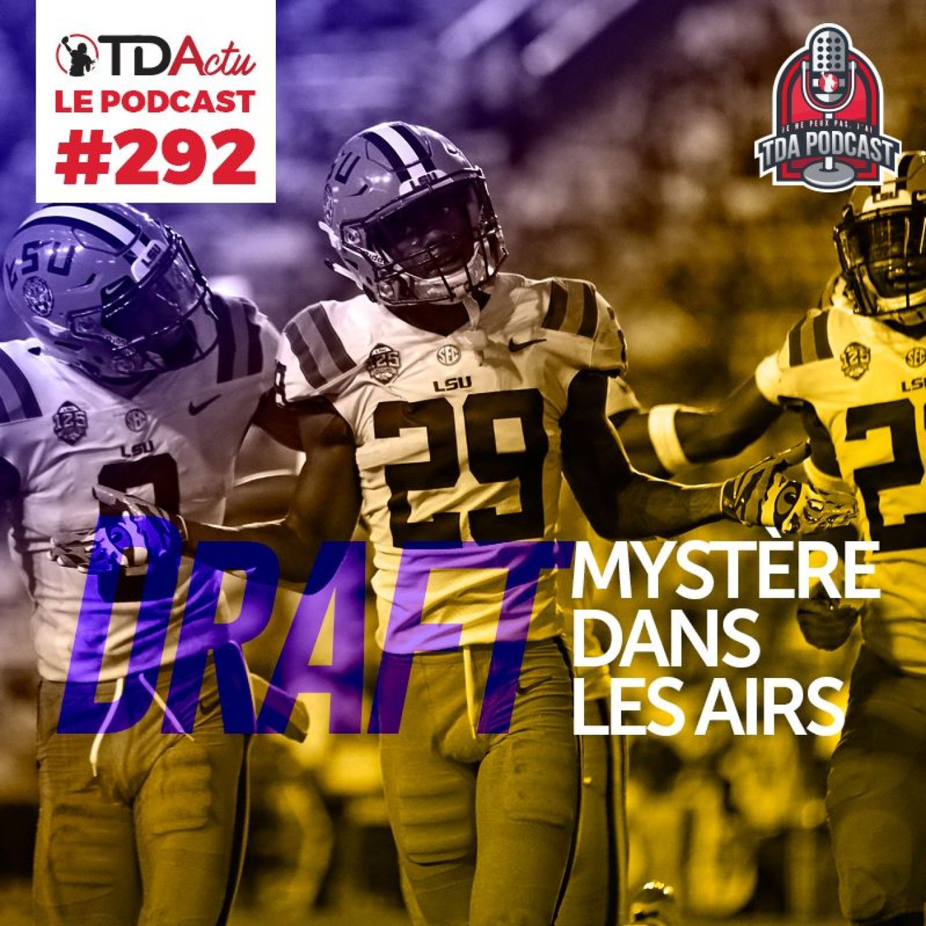 TDA Podcast n°292 - Draft : mystère dans les airs !