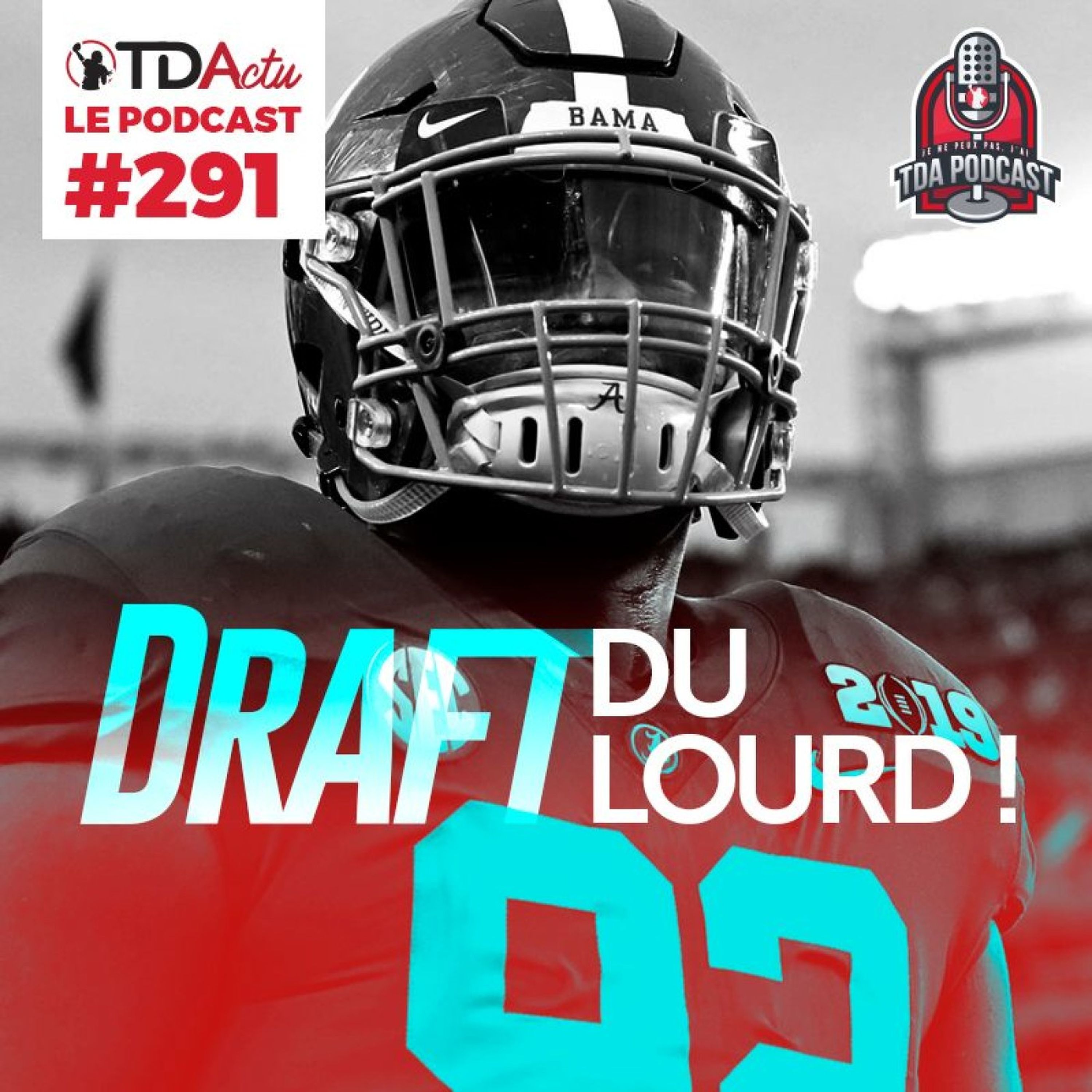 TDA Podcast n°291 - Draft : du lourd en défense !