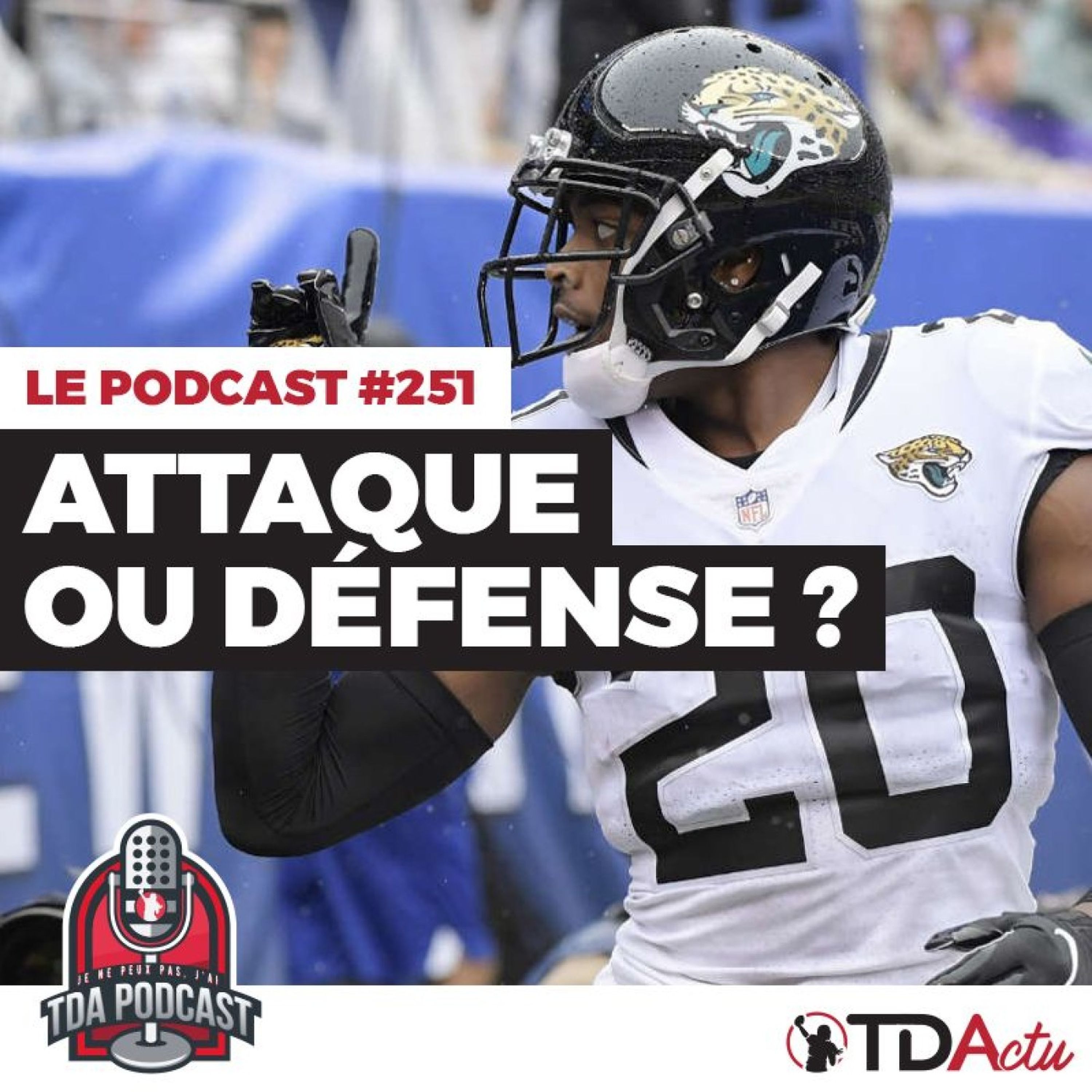 TDA Podcast n°251 - Preview Semaine 5 : attaque ou défense ?