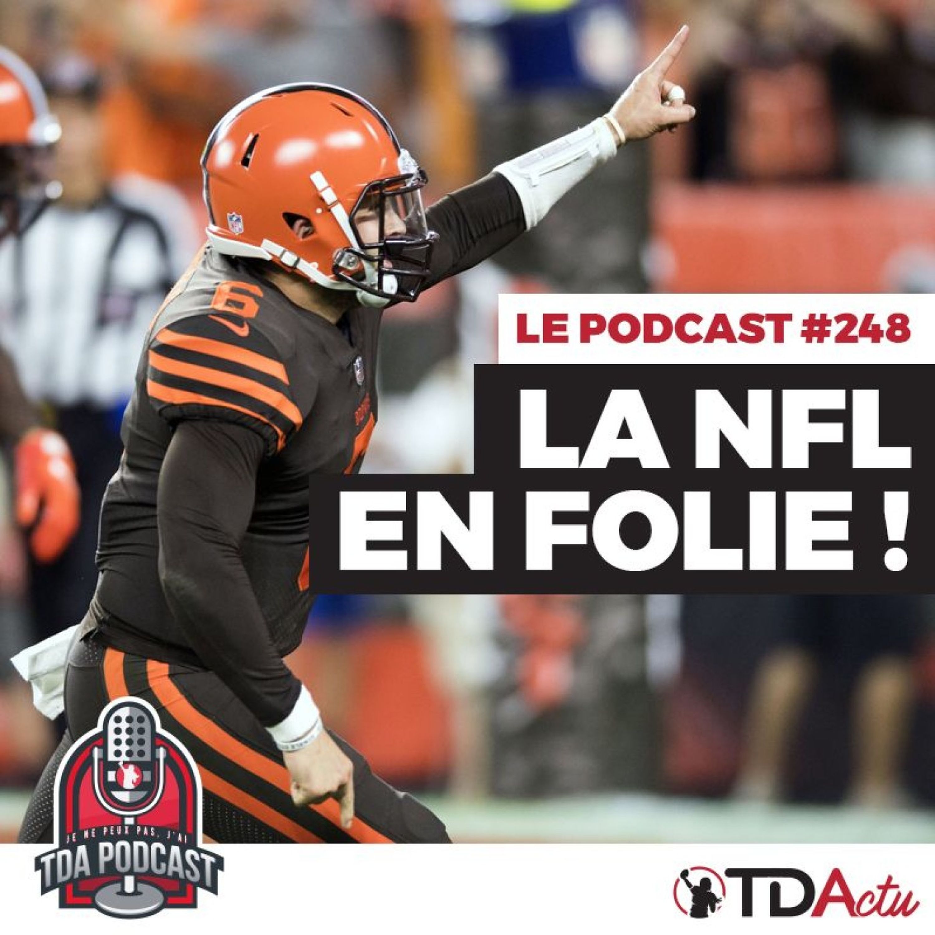 TDA Podcast n°248 - Débrief Semaine 3 : la NFL en folie !