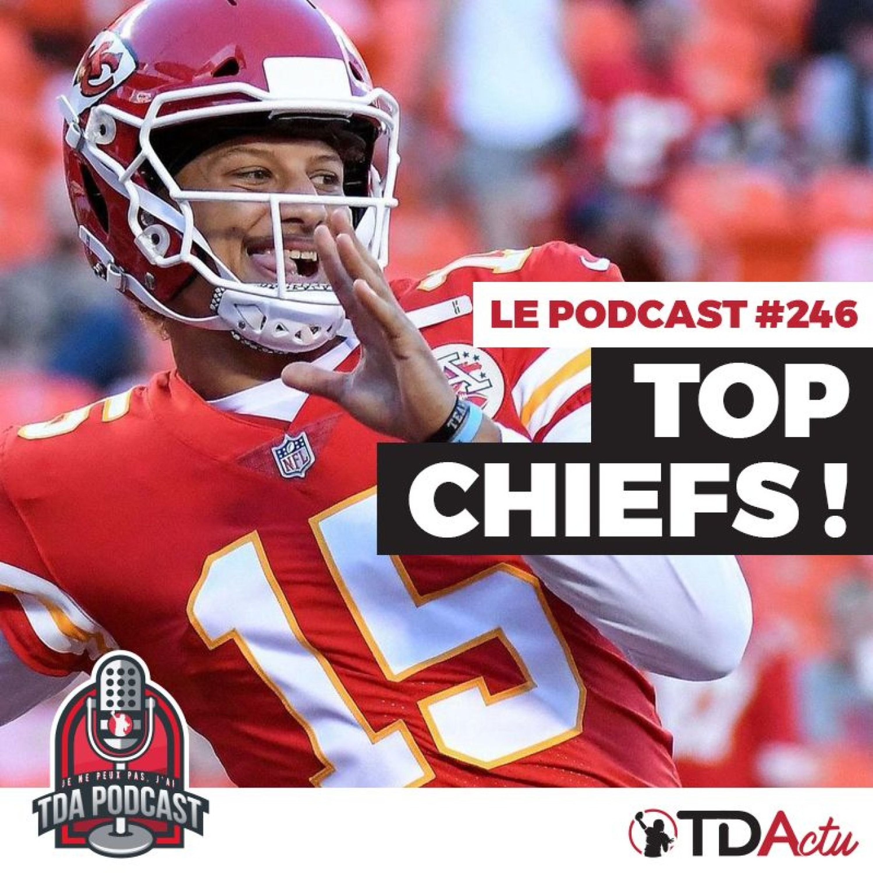TDA Podcast n°246 - Débrief Semaine 2 : Top Chiefs
