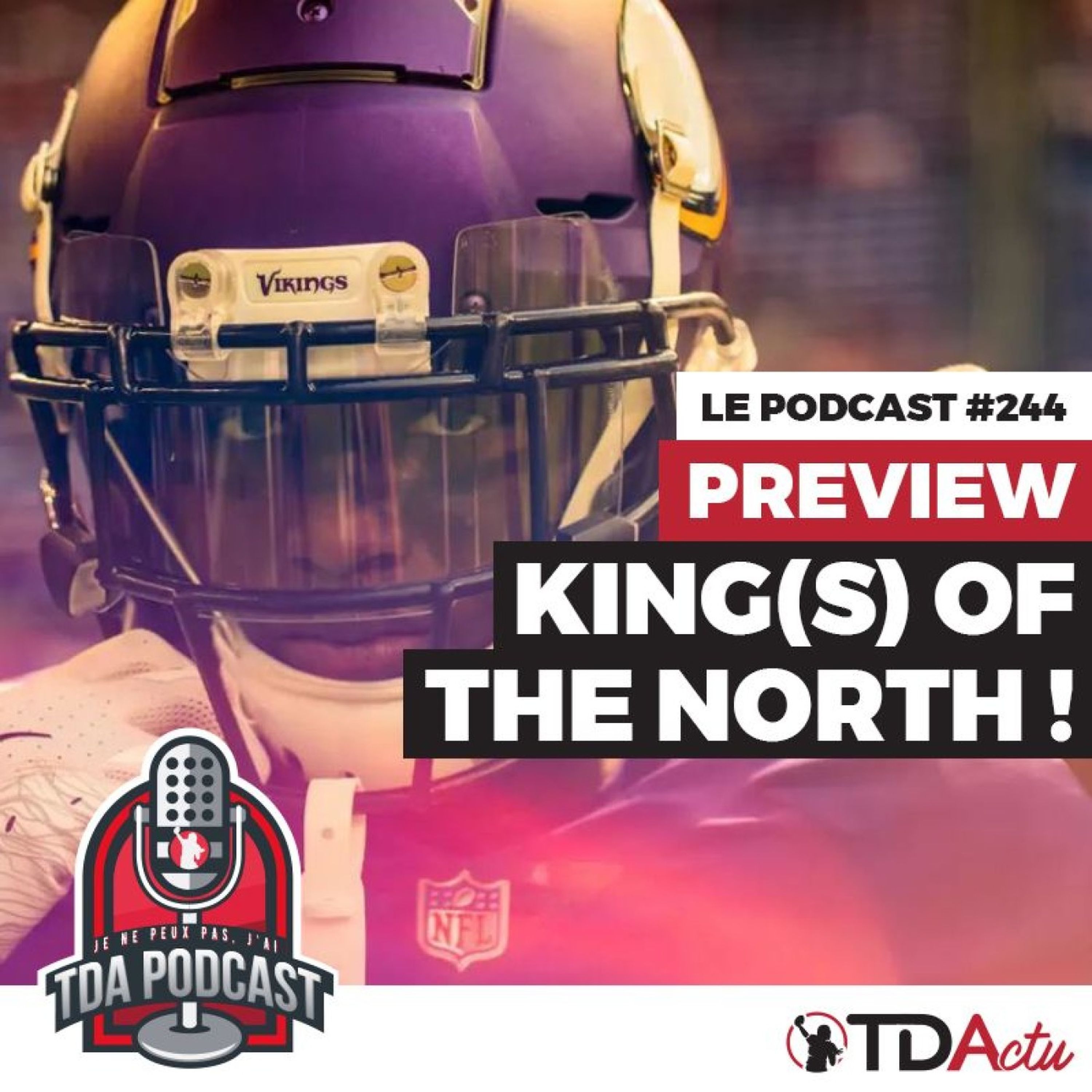 TDA Podcast n°245 - Preview Semaine 2 : les Rois du Nord !