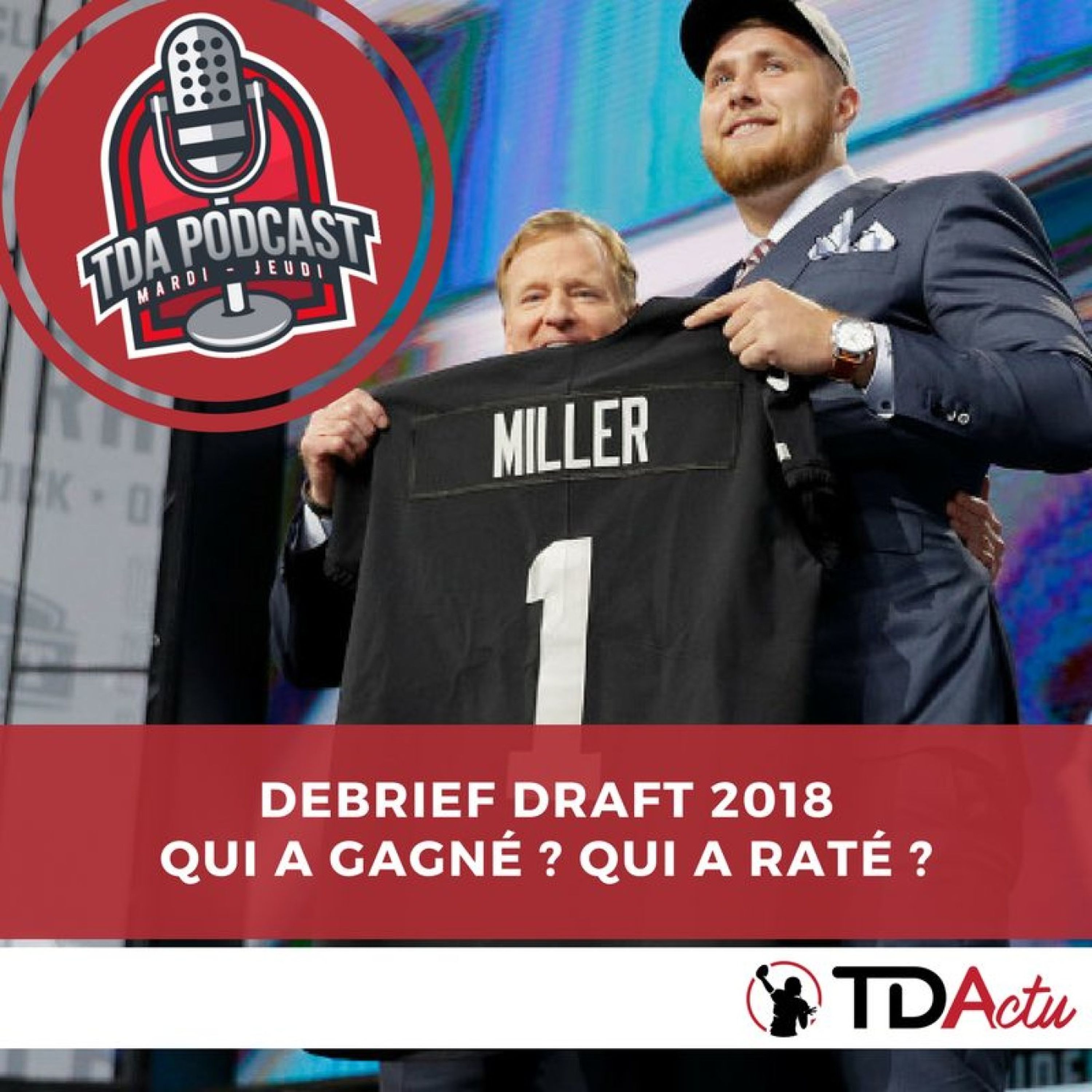 TDA Podcast n°239 : qui a gagné la Draft 2018 ?