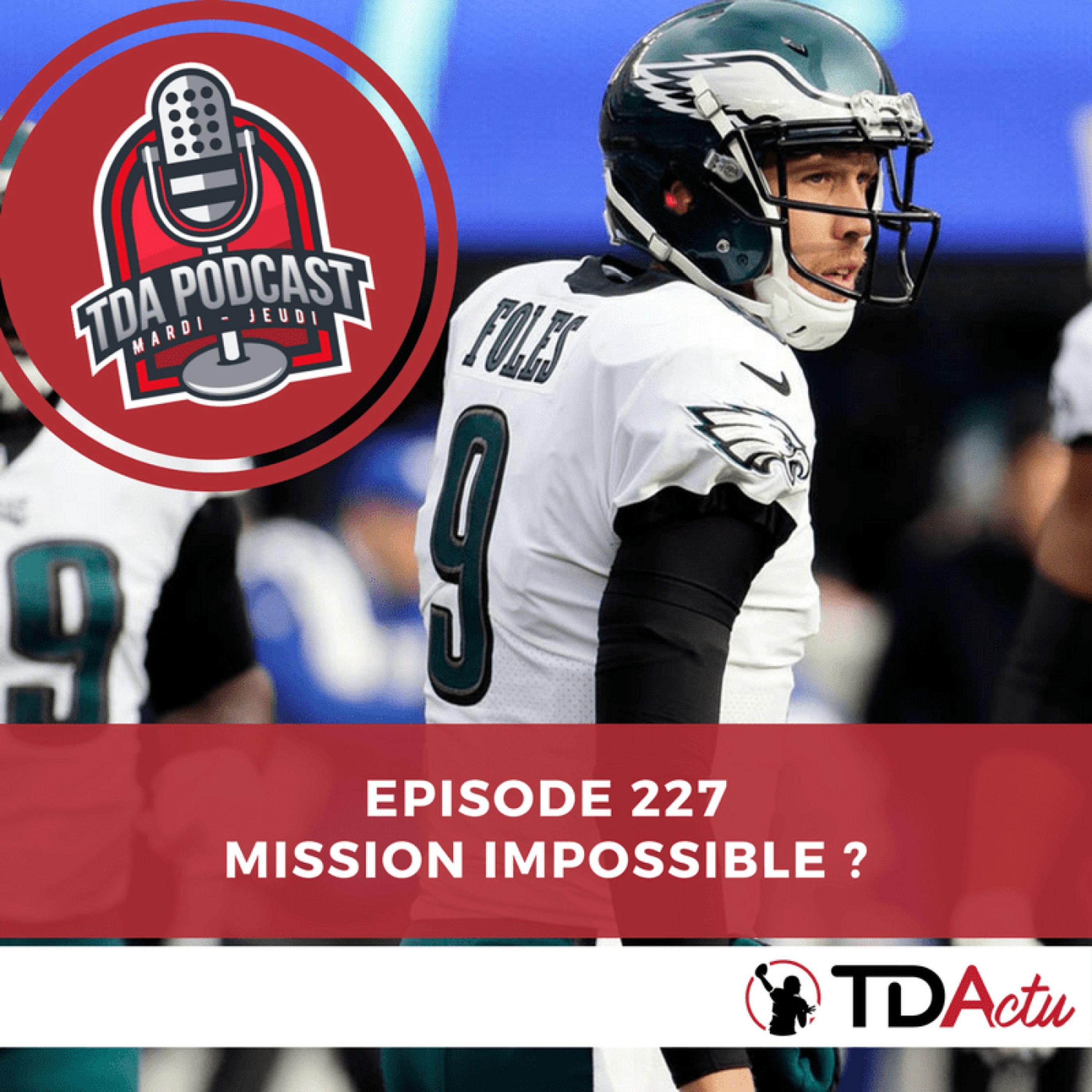 TDA Podcast n°227 : mission impossible pour Nick Foles et Blake Bortles ?