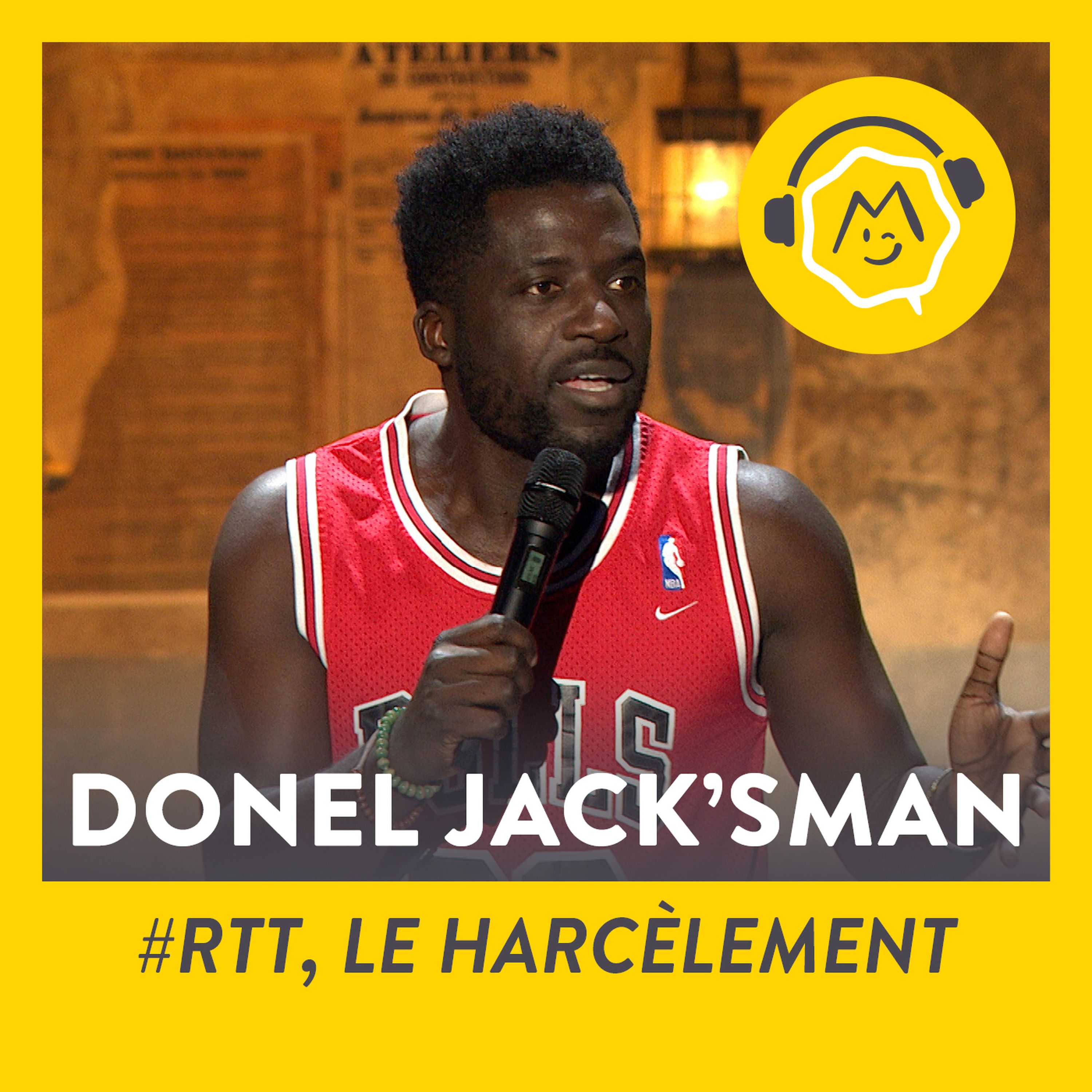 Donel Jack'sman - #RTT, Le harcèlement (2017)