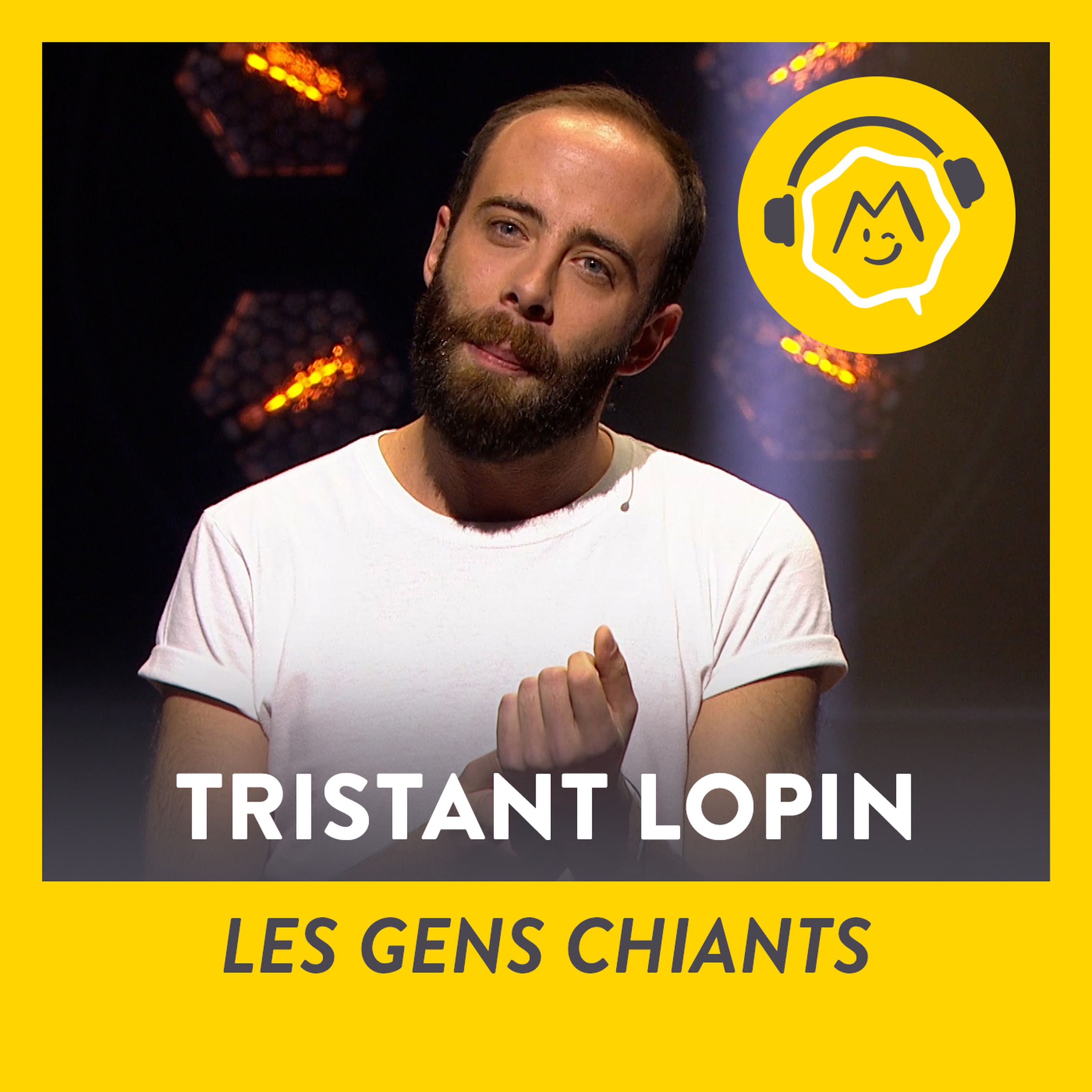 Tristant Lopin - Les gens chiants (2019)