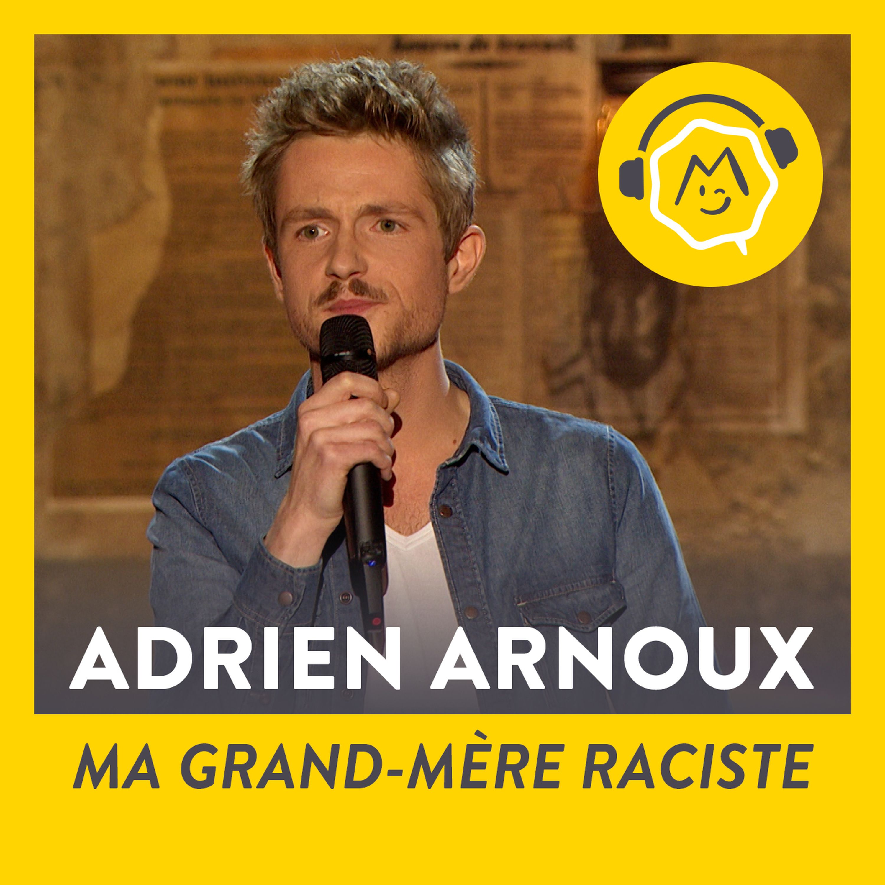 Adrien Arnoux - Ma grand-mère raciste (2016)
