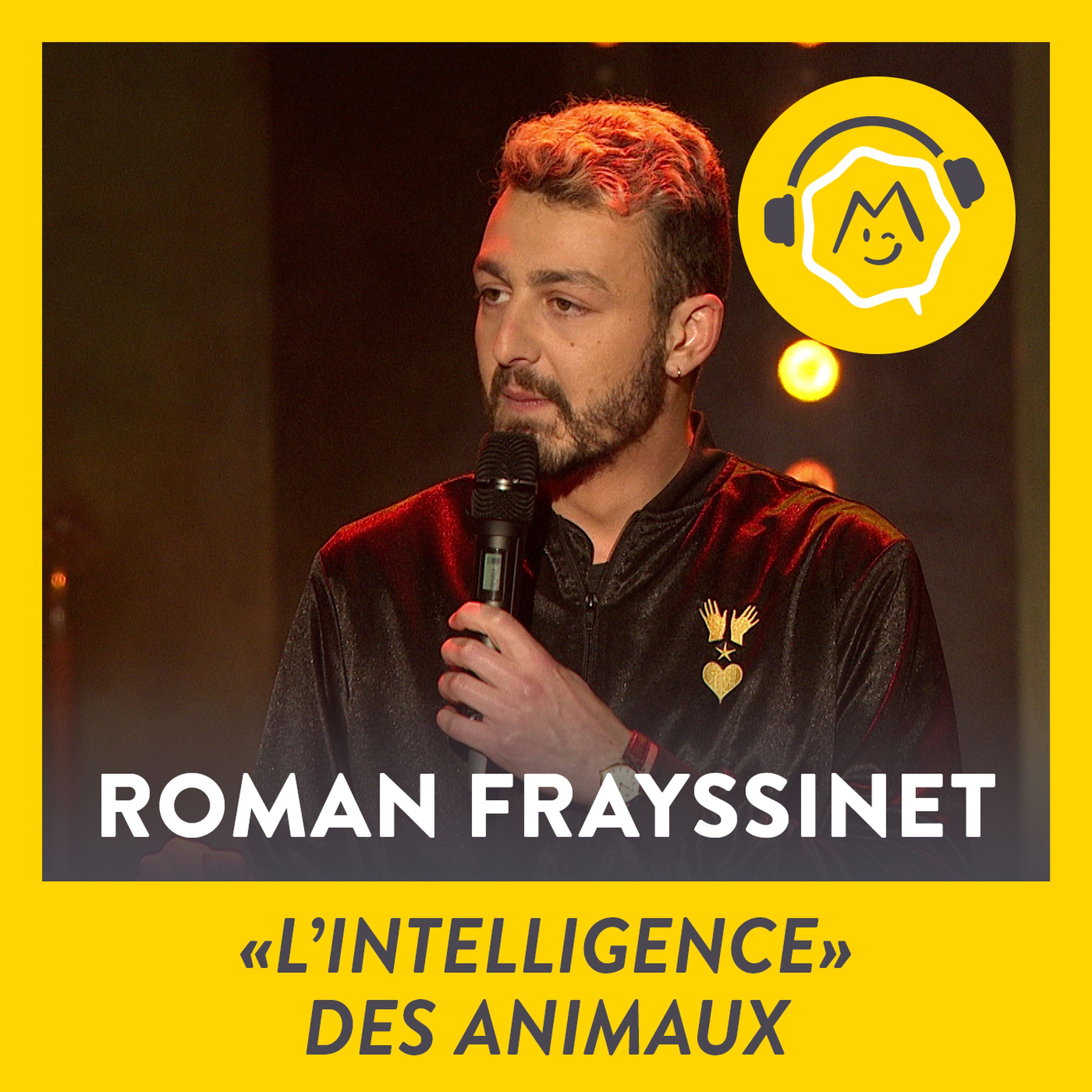 Roman Frayssinet - "L'intelligence" des animaux (2017)