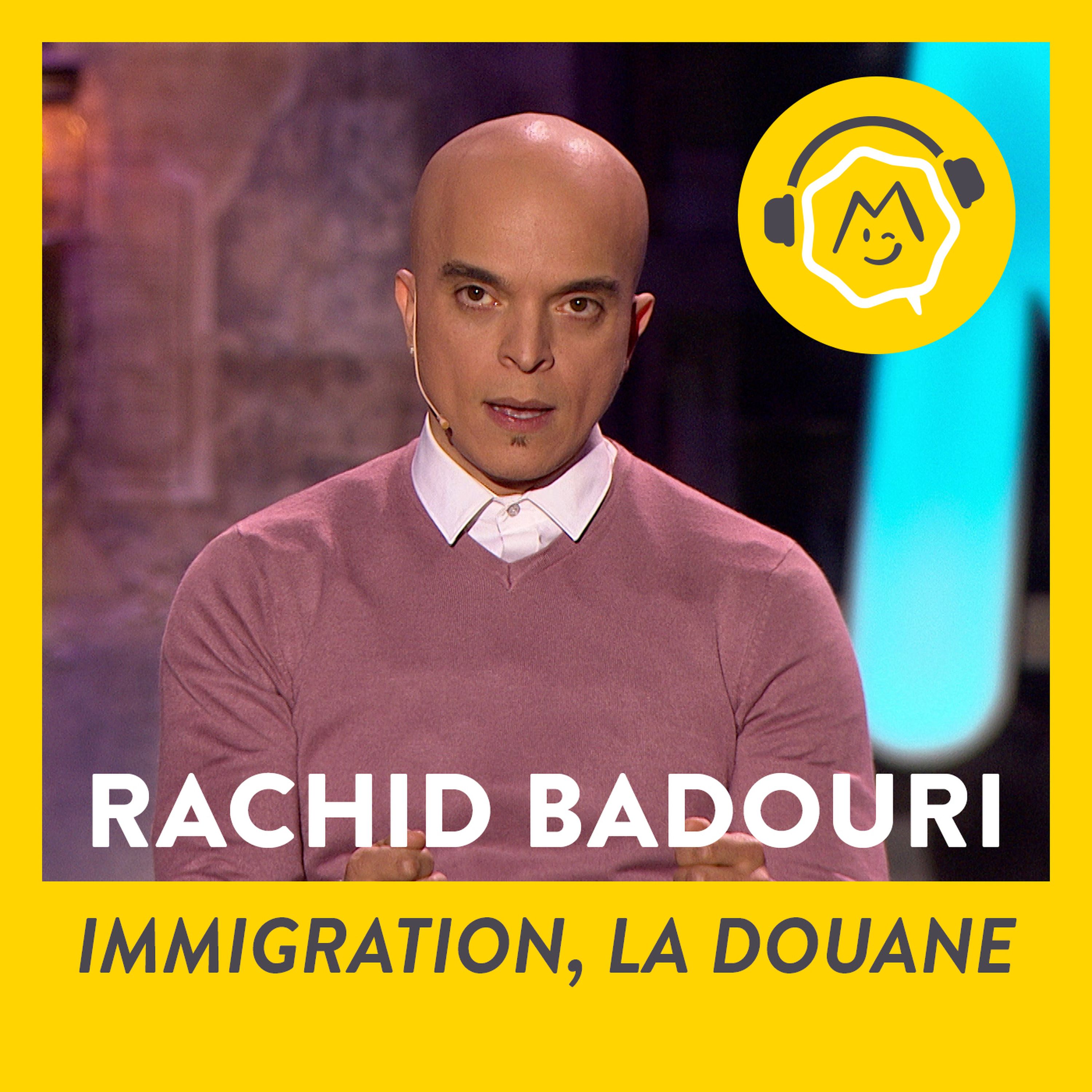 Rachid Badouri - Immigration, la douane (2016)
