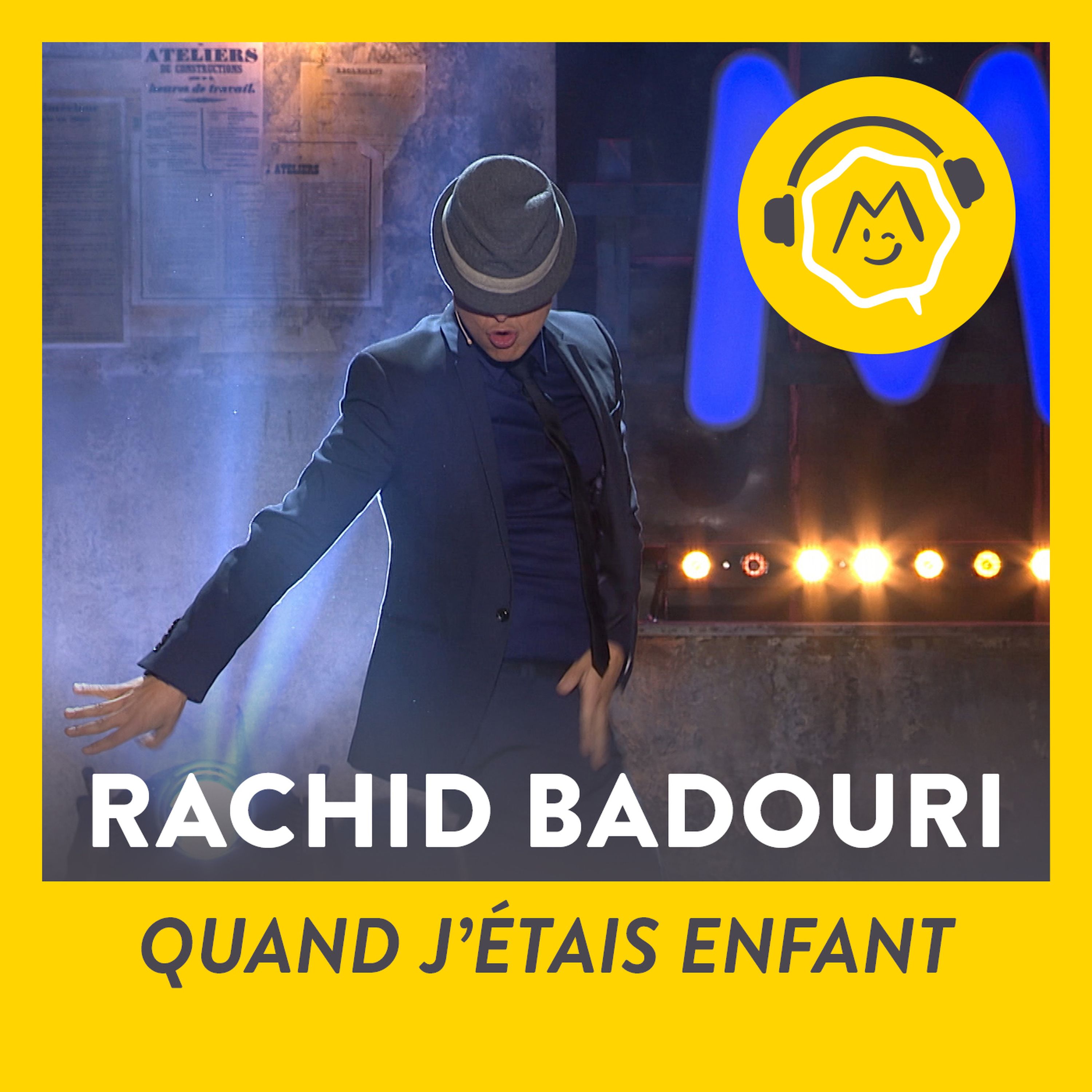 Rachid Badouri  - Quand j'étais enfant (2015)