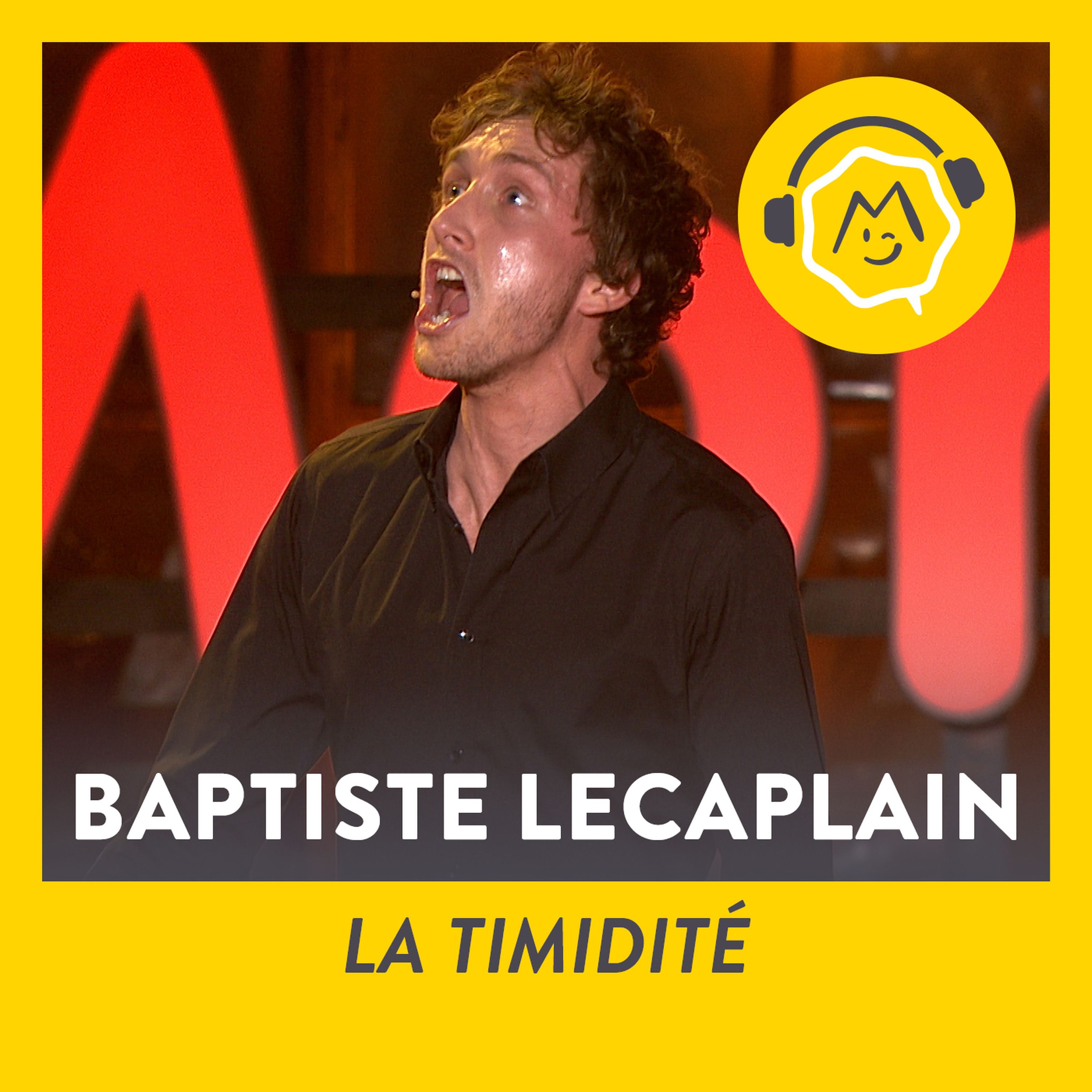 Baptiste Lecaplain - La timidité (2015)