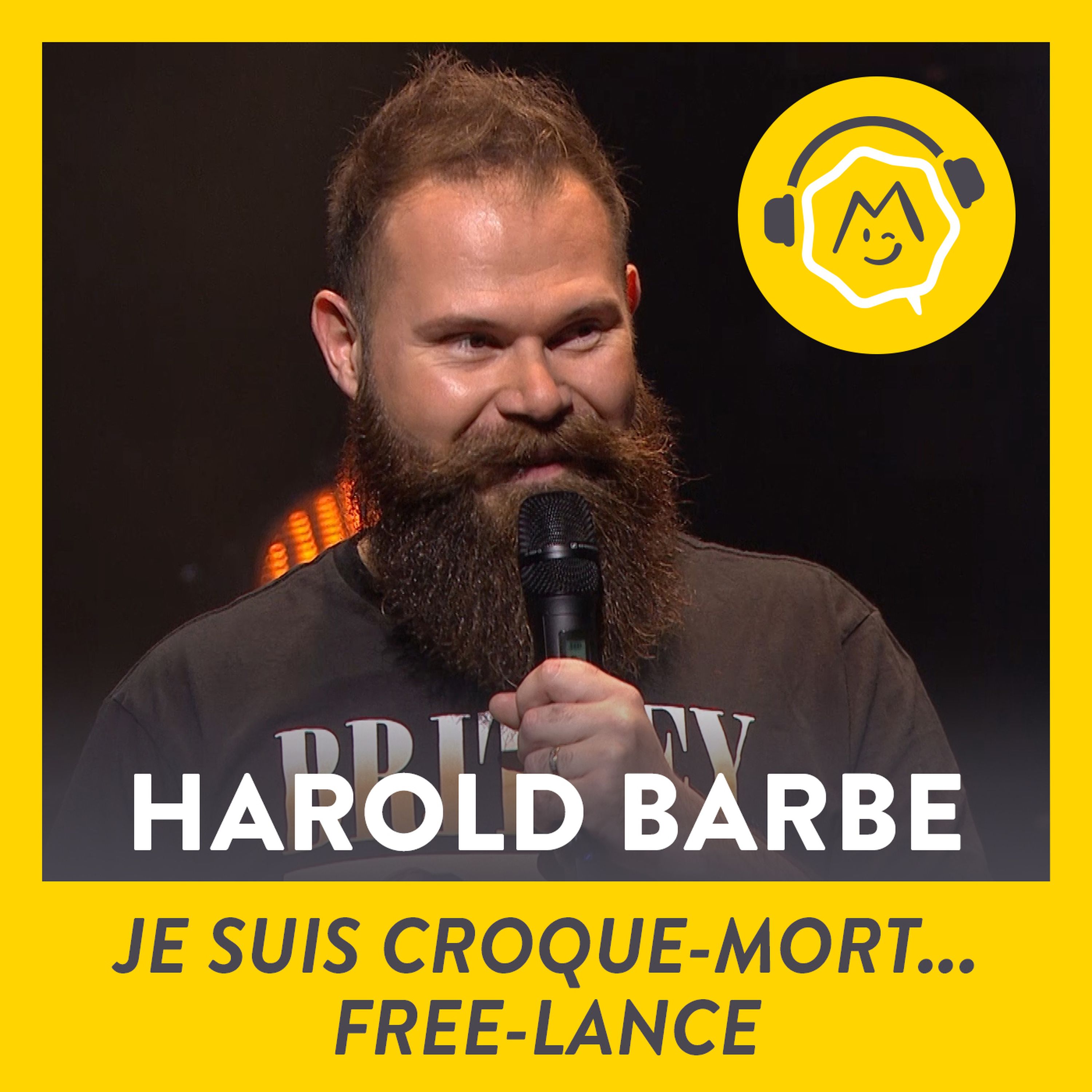 Harold Barbé - Je suis croque-mort...free-lance (2019)