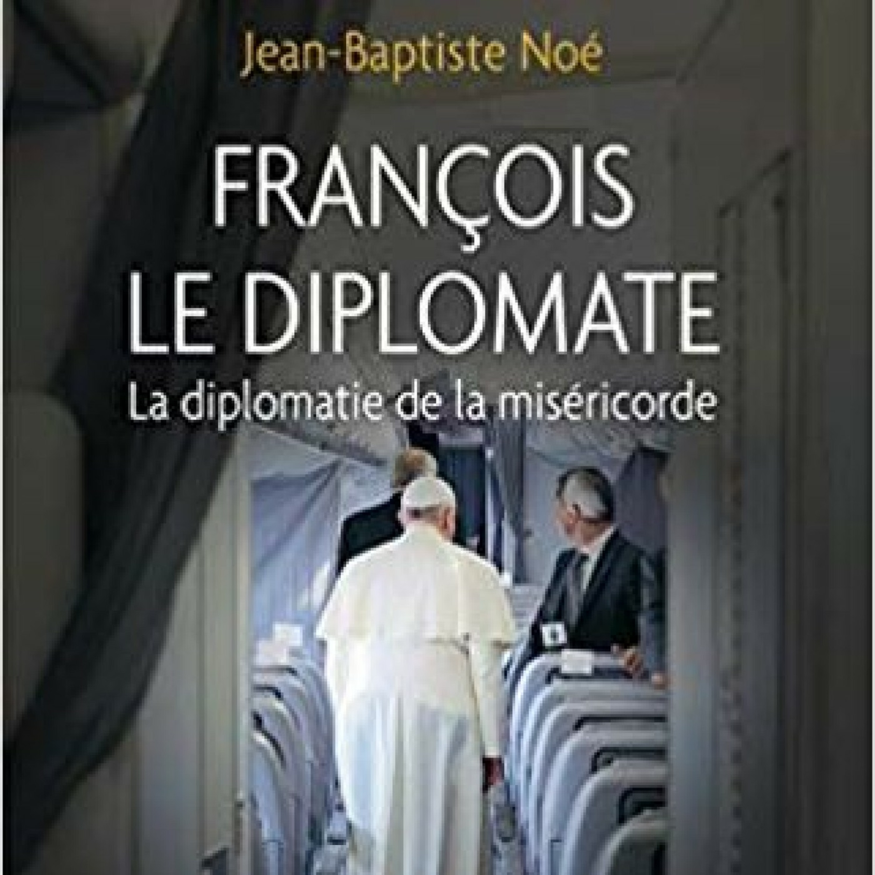Géopolitique du Vatican - Entretien avec Jean-Baptiste Noé