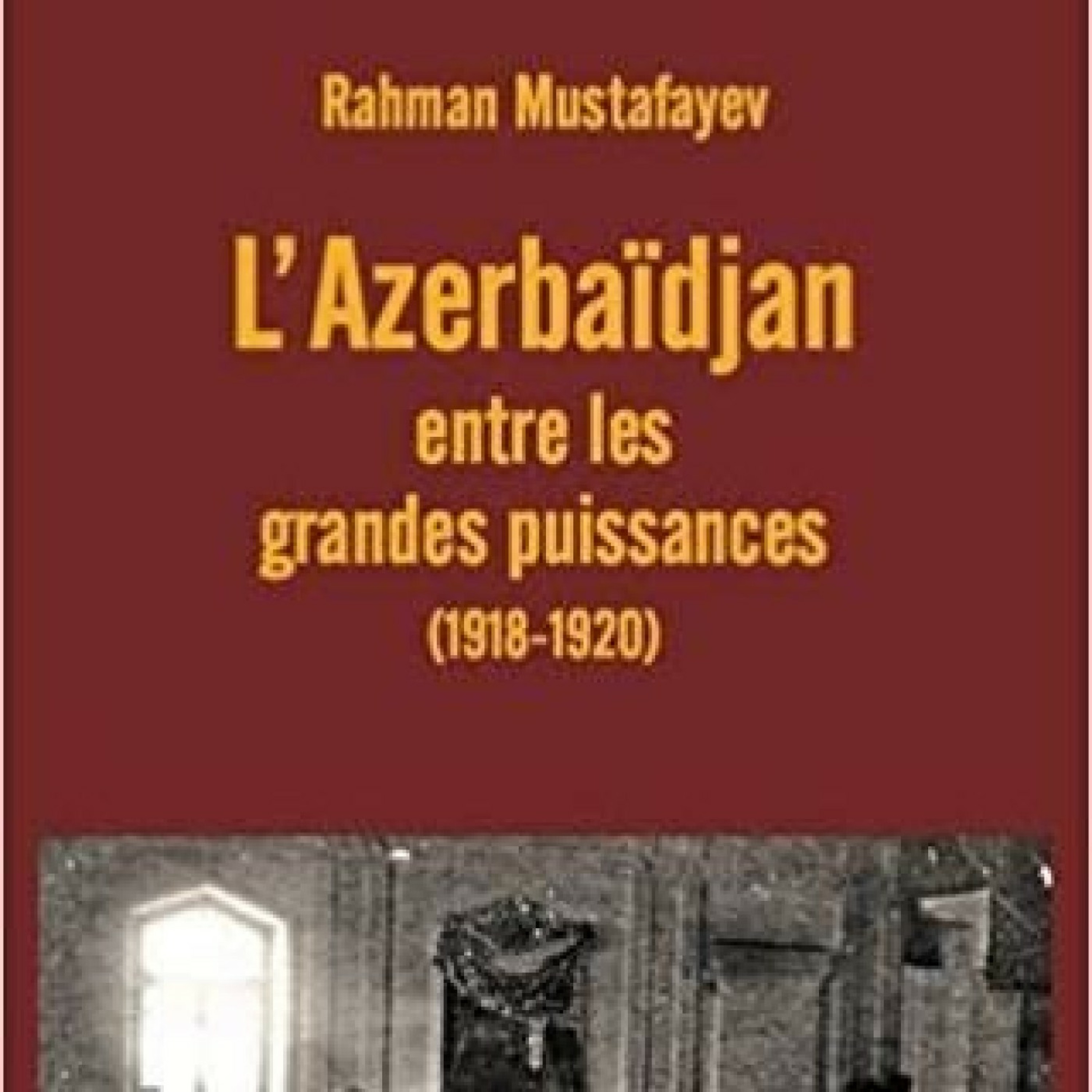 La République d'Azerbaïdjan. Entretien avec l'Ambassadeur Mustafayev -