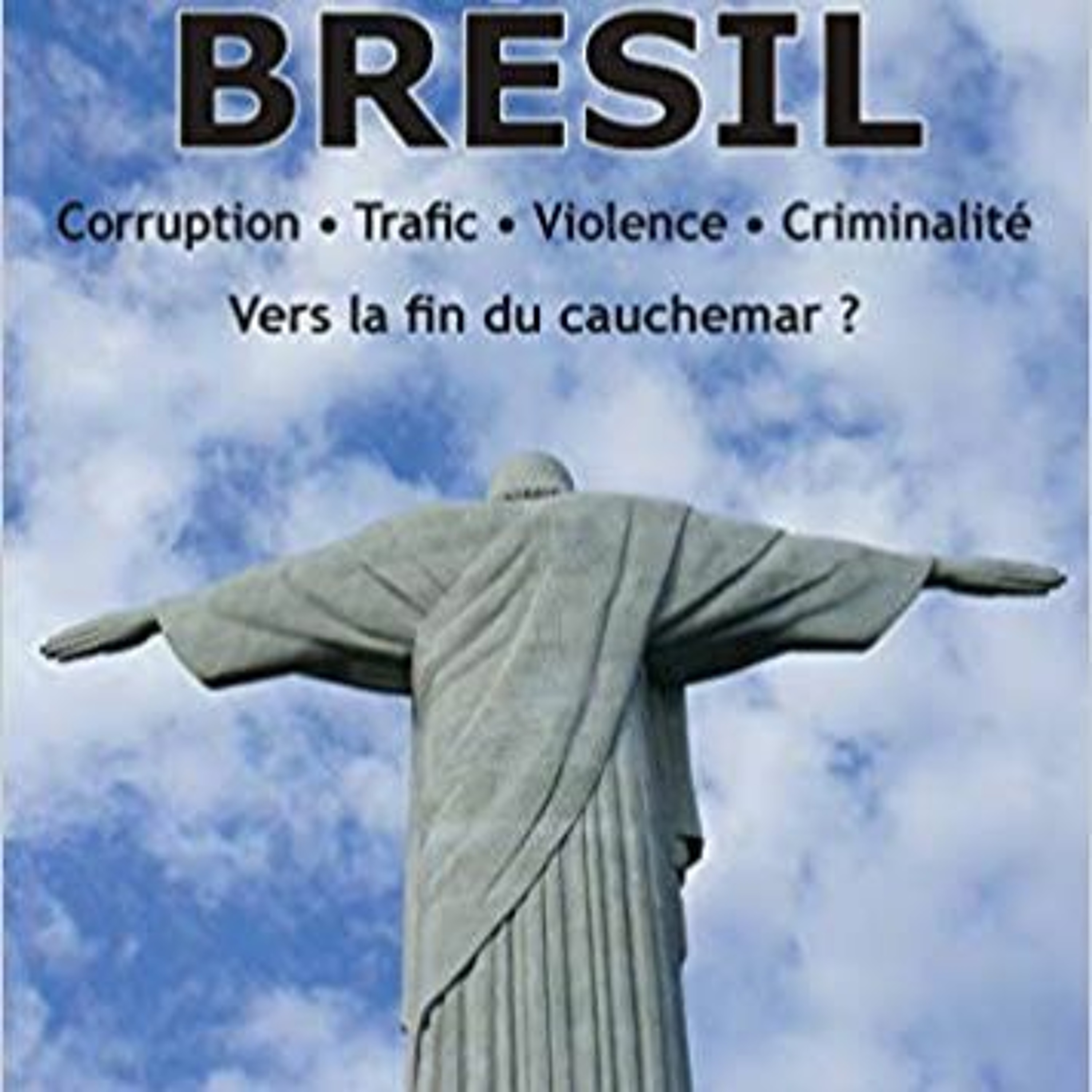 Le Brésil, entre criminalité et attractivité. Entretien avec Bruno Racouchot