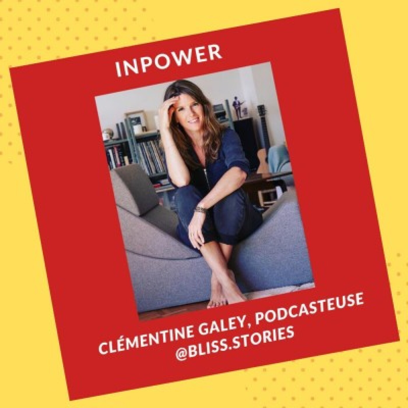 Clémentine Galey, Podcasteuse @Bliss.Stories [BEST-OF]