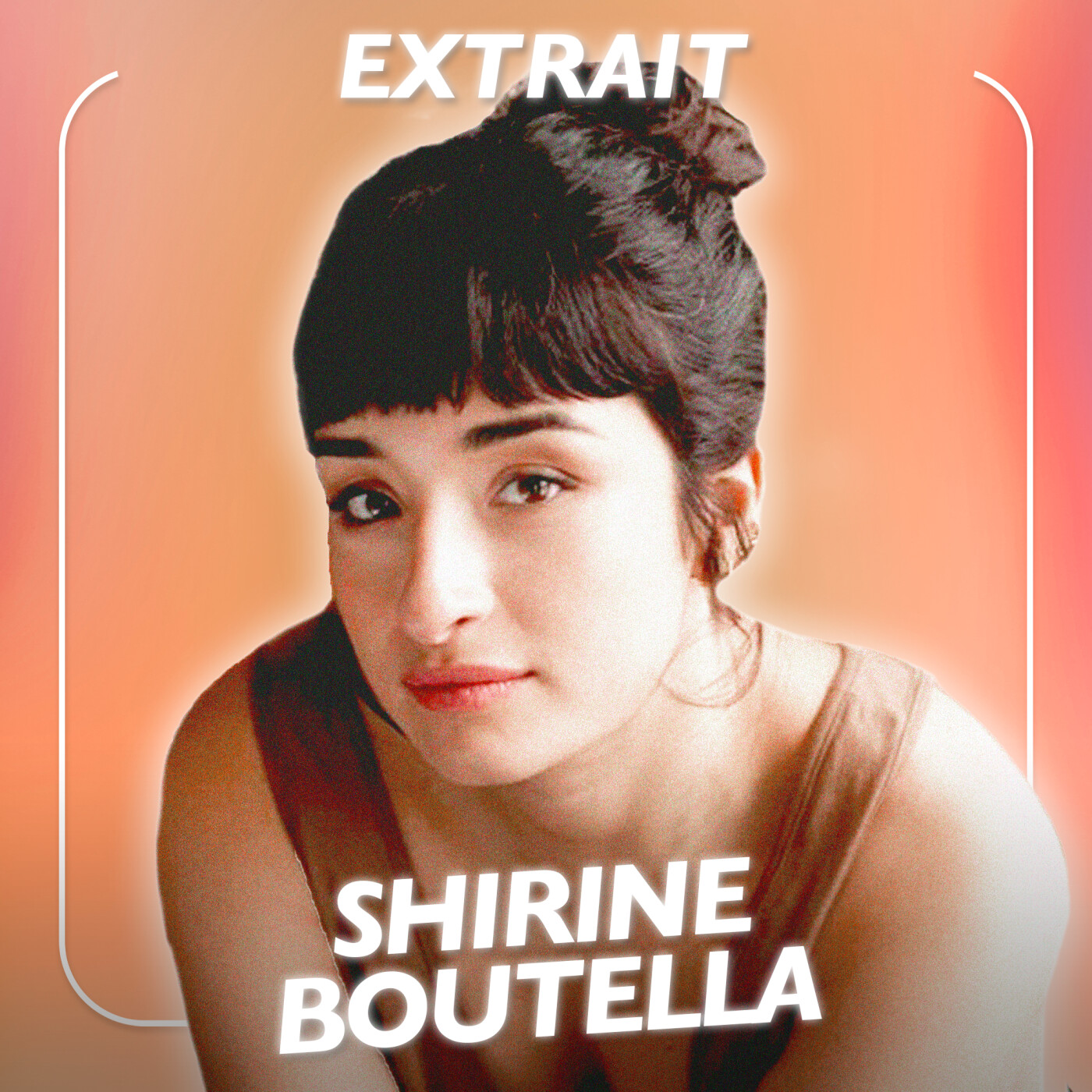 [EXTRAIT] Shirine Boutella, Actrice - Quitter un homme toxique, recommencer à zéro et poursuivre...