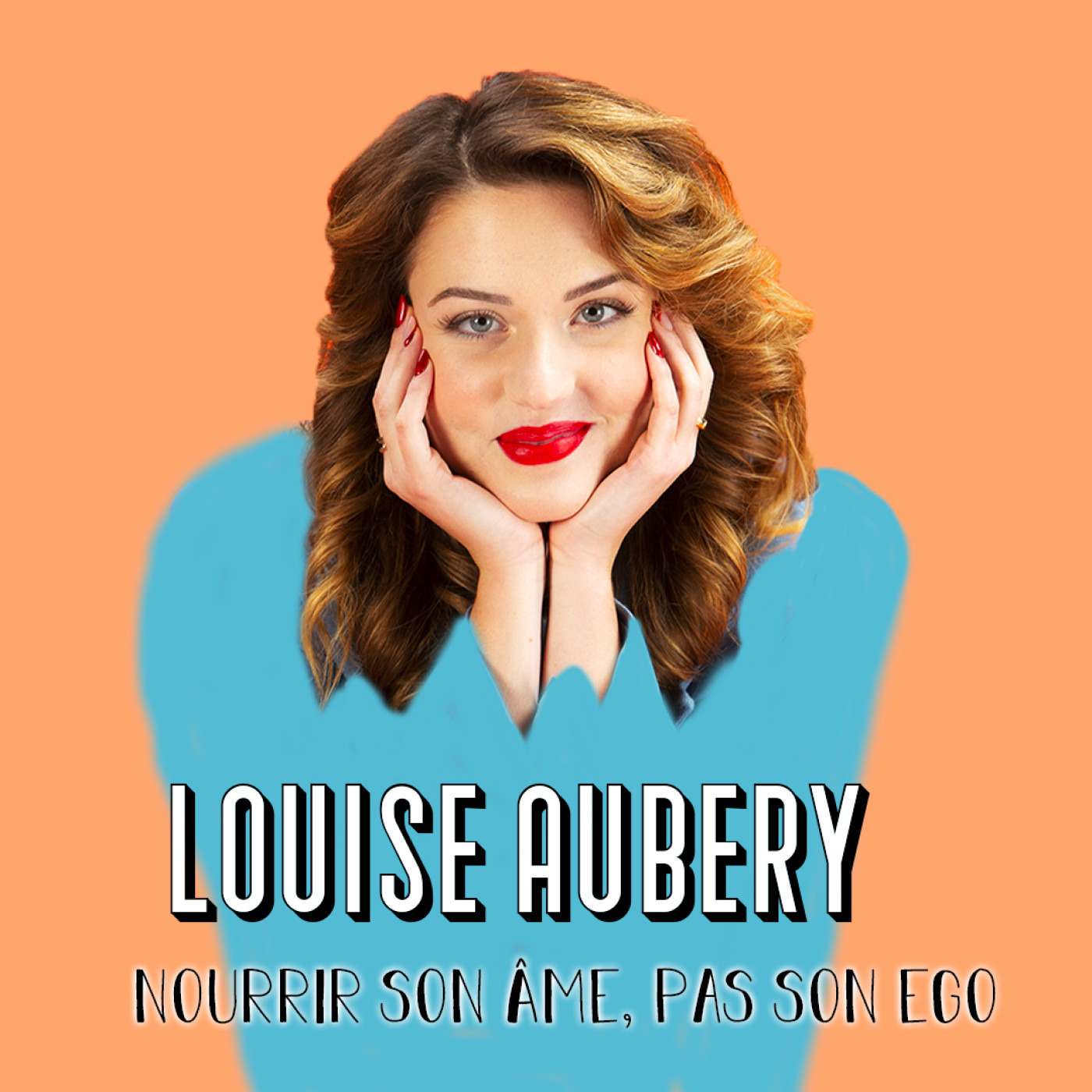 INTERVIEW SPÉCIALE : Louise Aubery - Nourrir son âme, pas son ego
