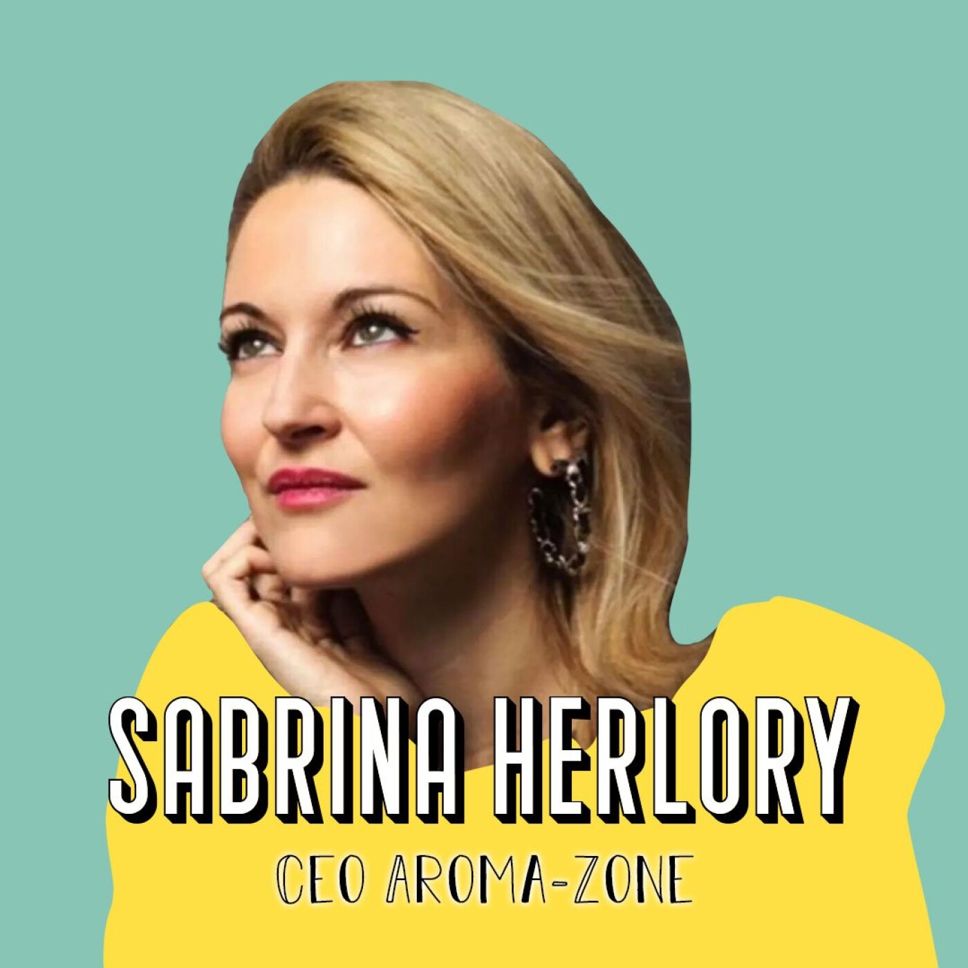 Sabrina Herlory, CEO Aroma-Zone et Porte-Parole de la Fondation des Femmes [BEST-OF]