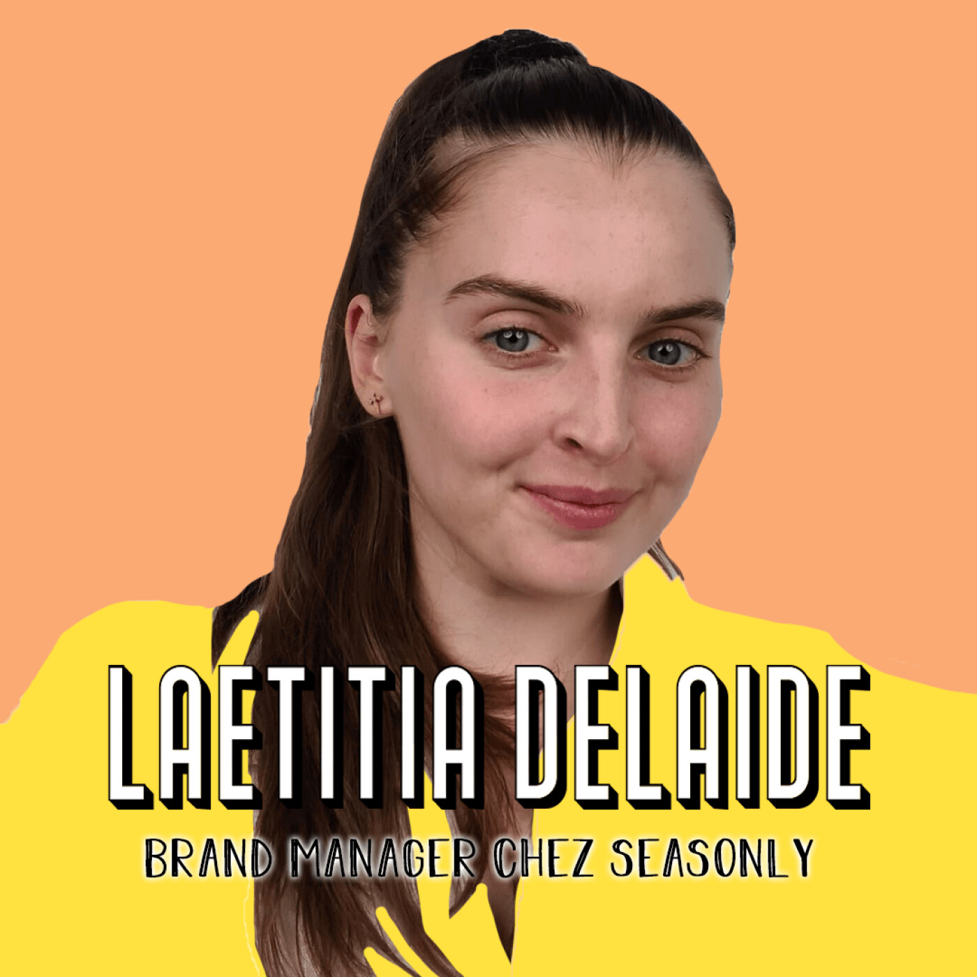 Laetitia Delaide, Brand Manager de Seasonly - Quand une porte se ferme, c'est qu'il y en a une...