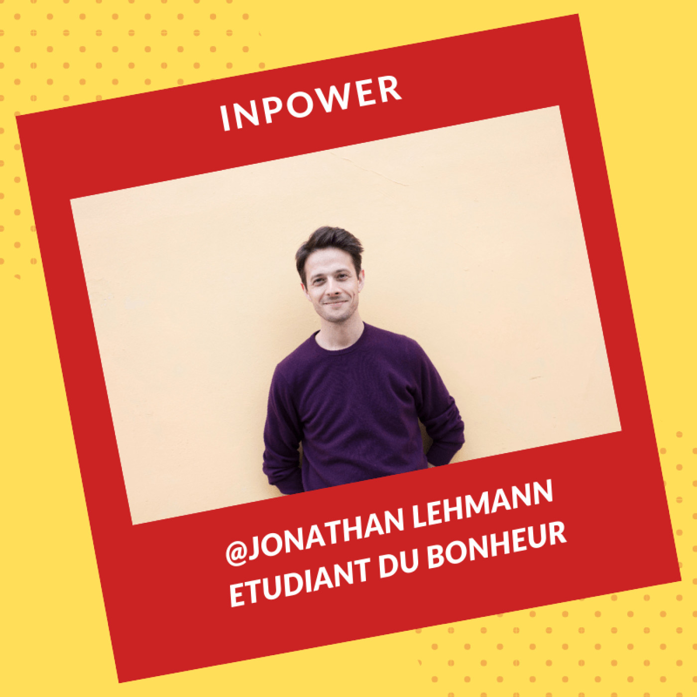 Jonathan Lehmann (partie 2) - Etudiant du bonheur