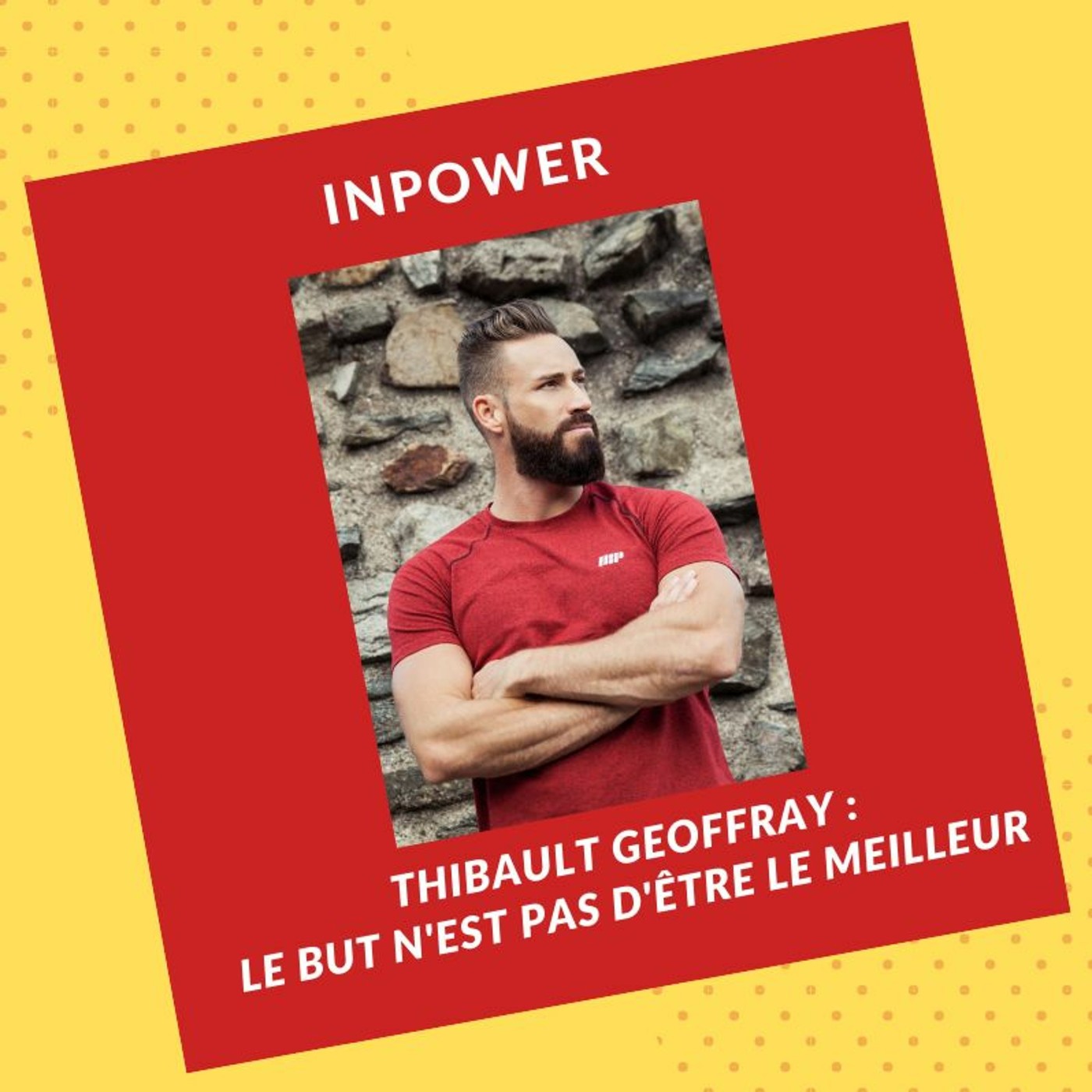 Thibault Geoffray - Le but n'est pas d'être le meilleur